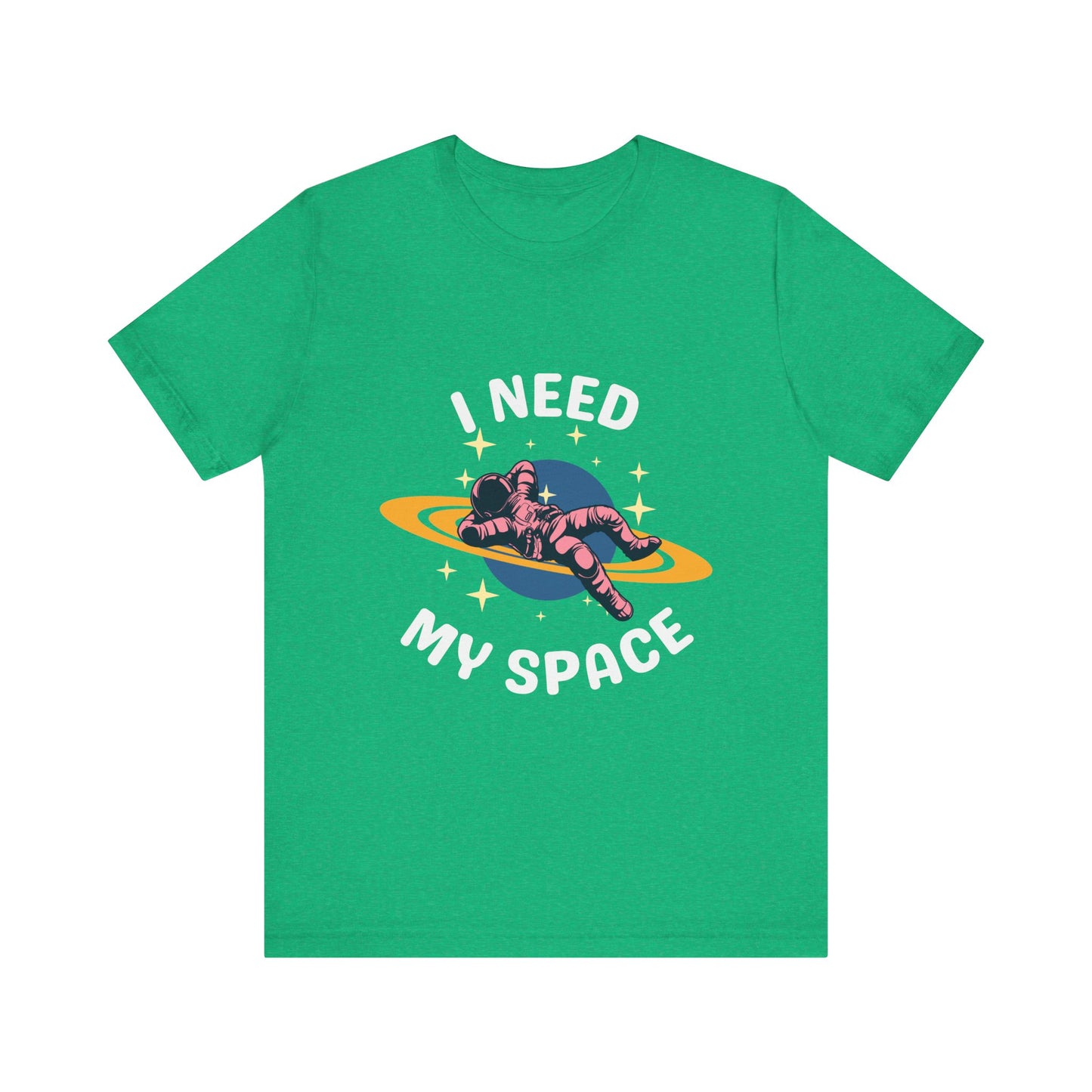 I Need My Space Unisex Jersey Short Sleeve Tee