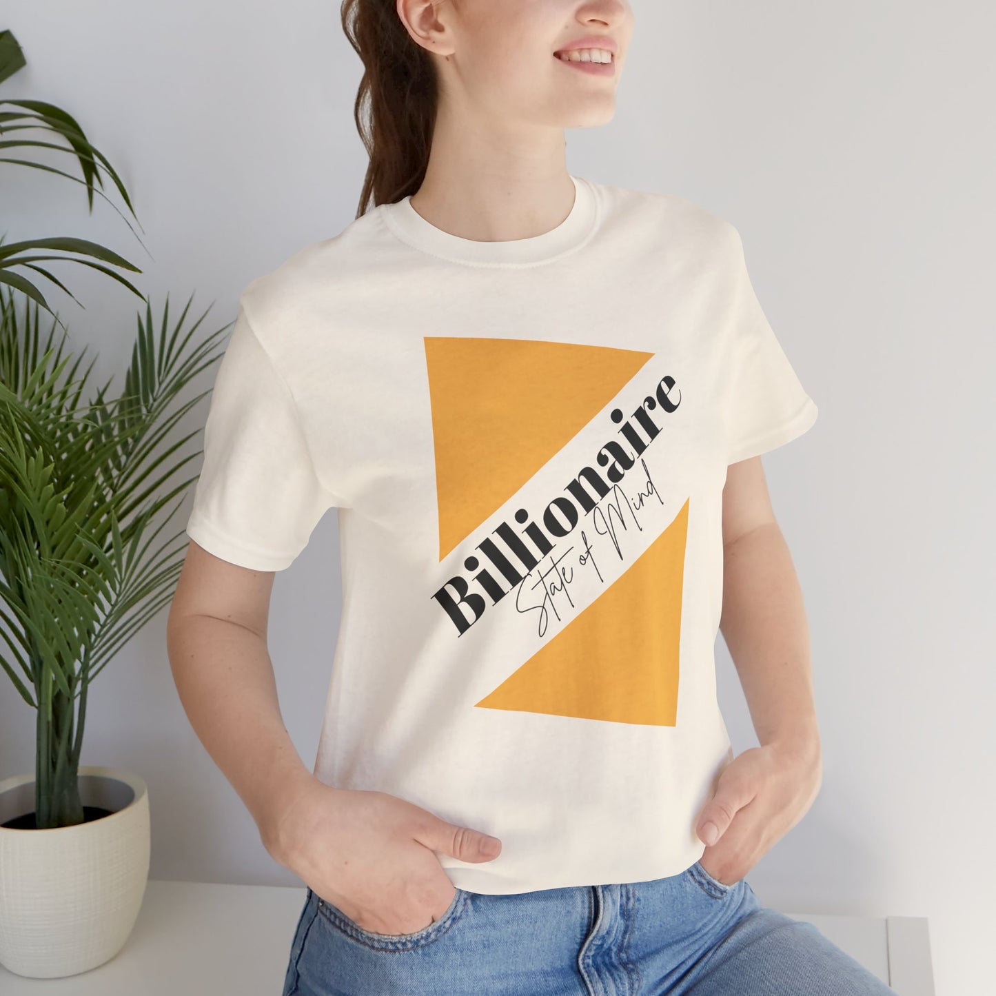 Billionaire State of Mind Unisex Jersey Short Sleeve Tee