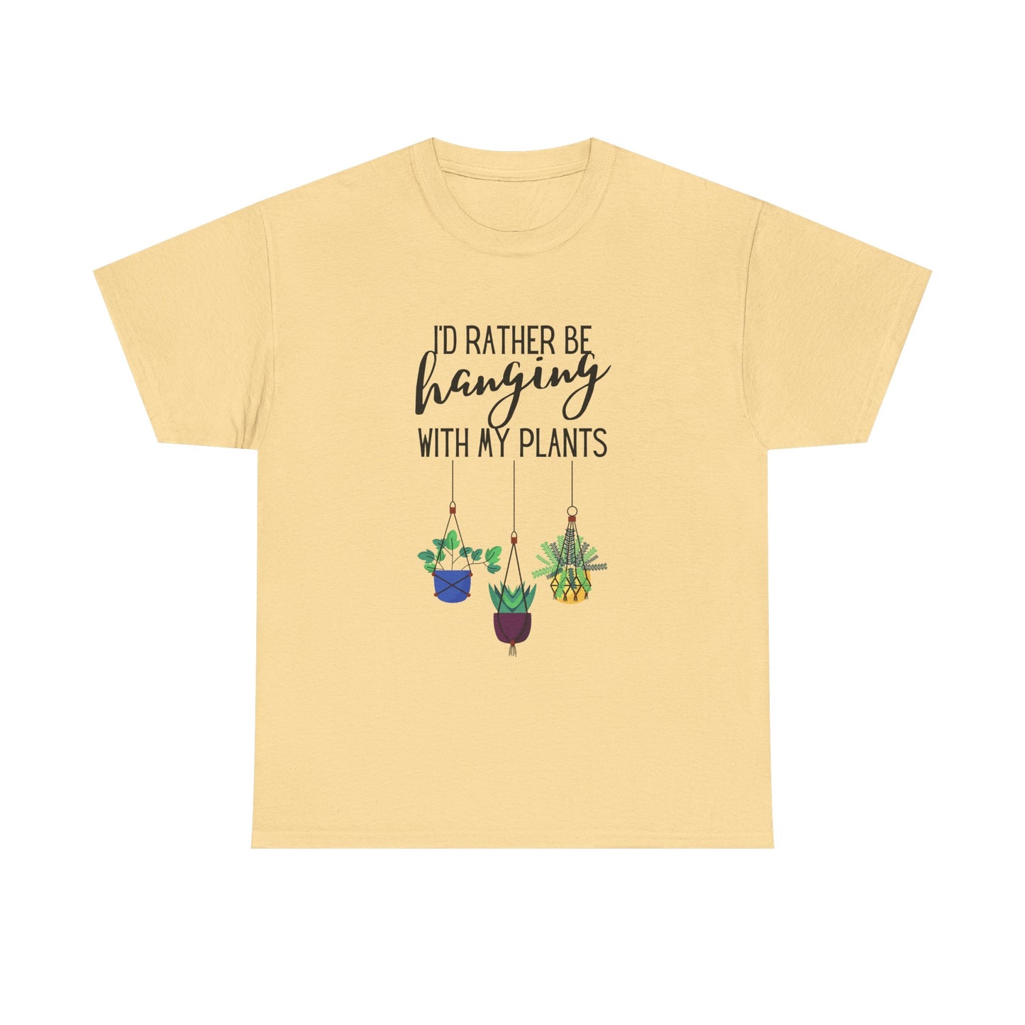 I'd Rather Be Hanging With My Plants Unisex Heavy Cotton Tee