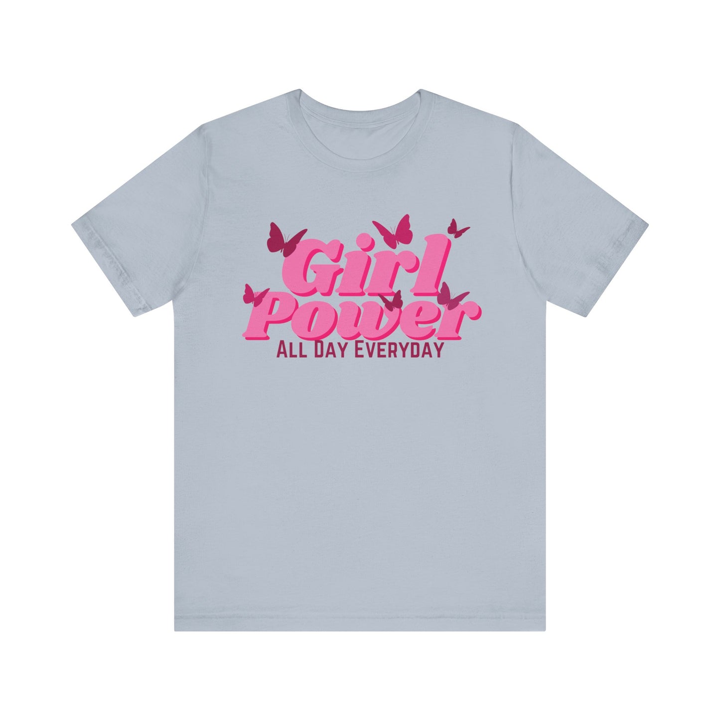 Girl Power All Day Everyday Unisex Jersey Short Sleeve Tee