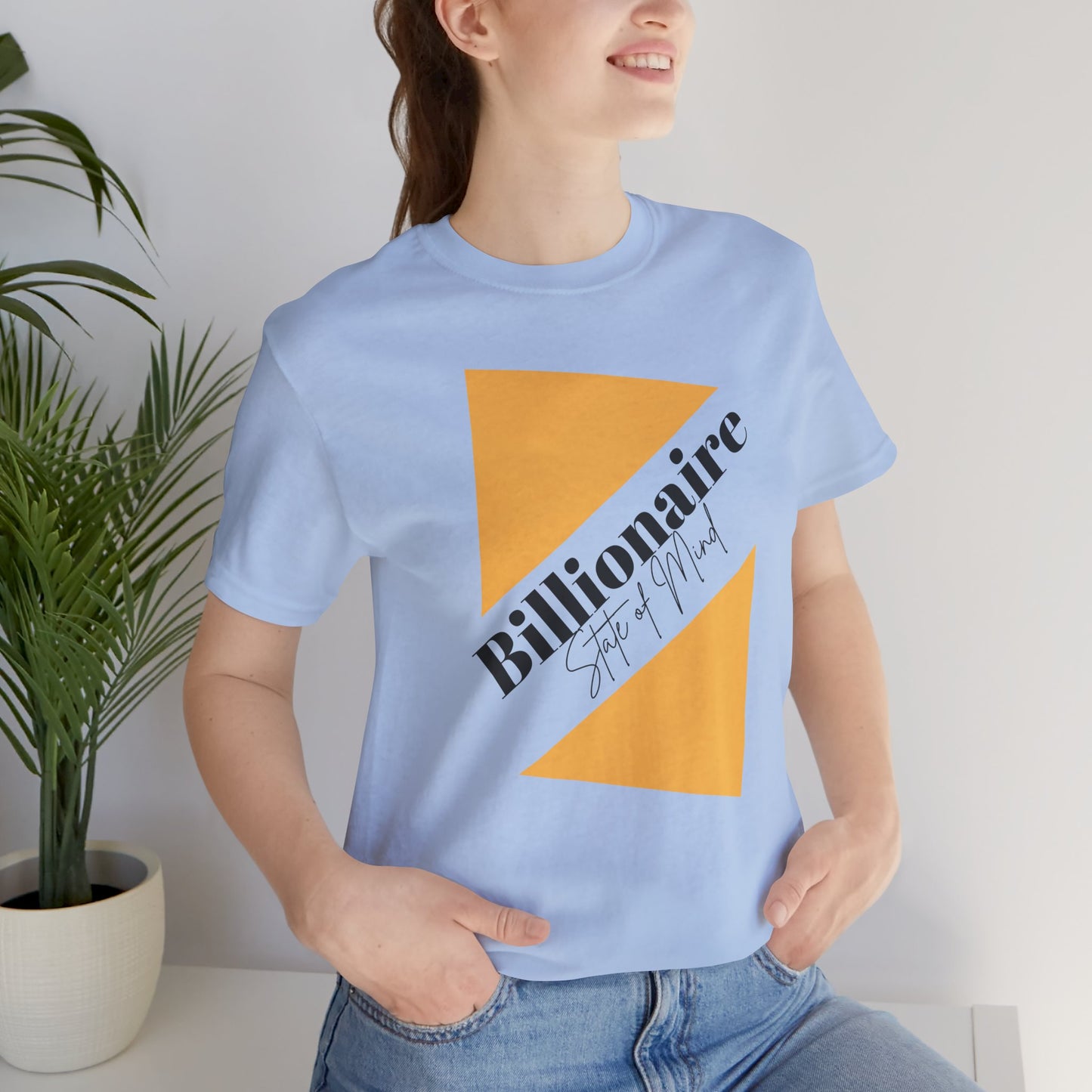 Billionaire State of Mind Unisex Jersey Short Sleeve Tee