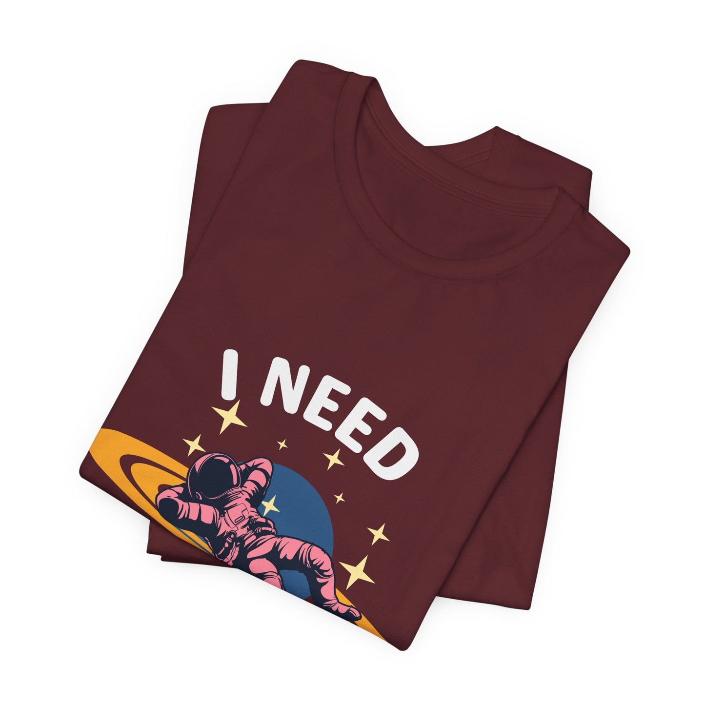 I Need My Space Unisex Jersey Short Sleeve Tee