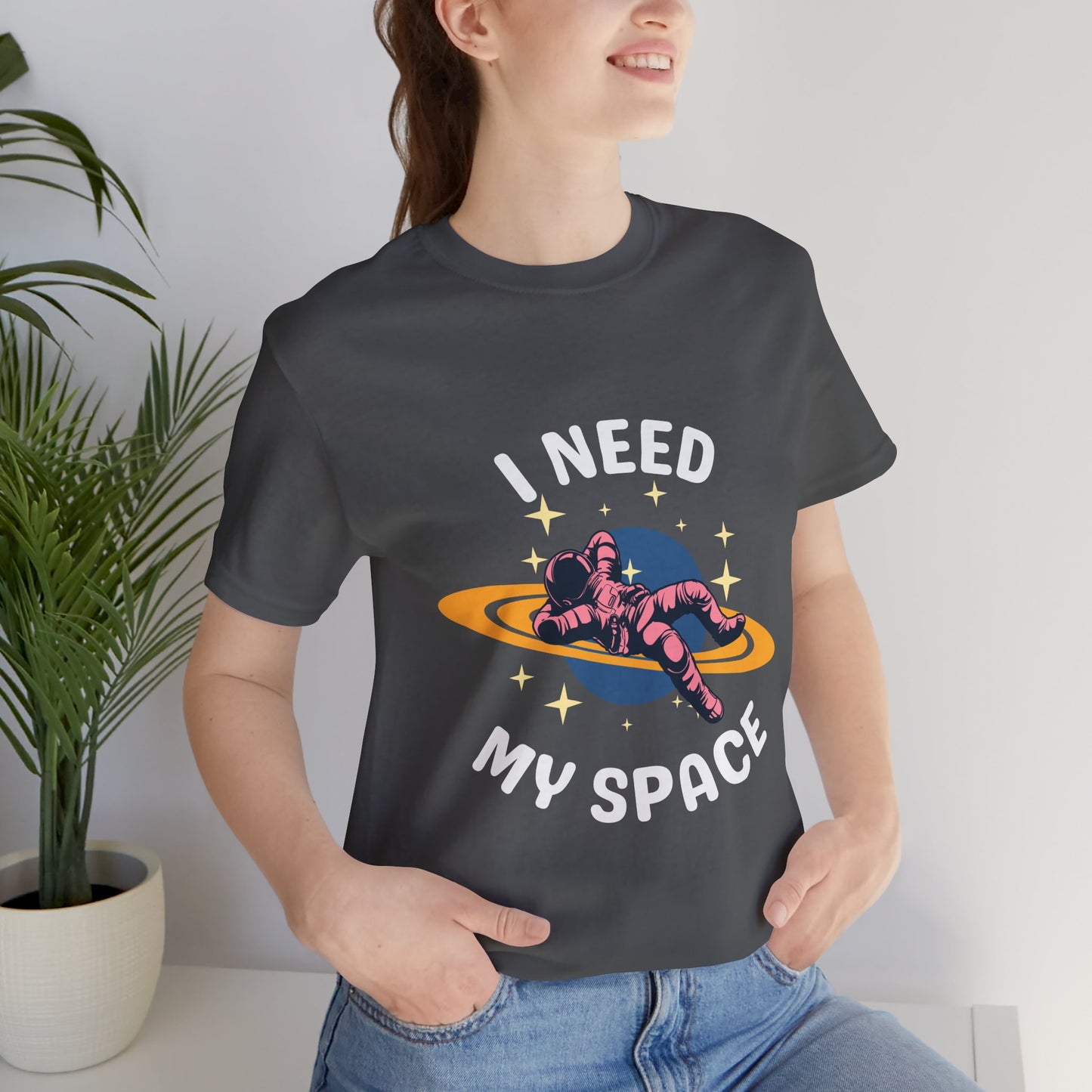 I Need My Space Unisex Jersey Short Sleeve Tee