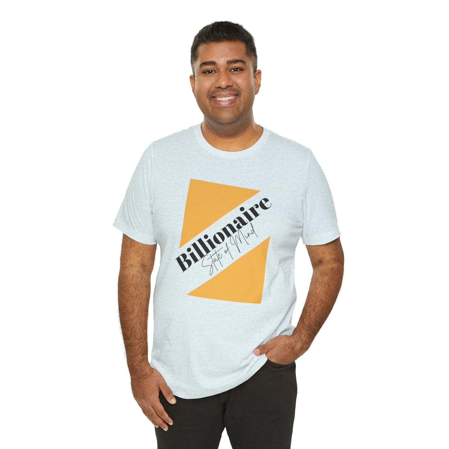Billionaire State of Mind Unisex Jersey Short Sleeve Tee