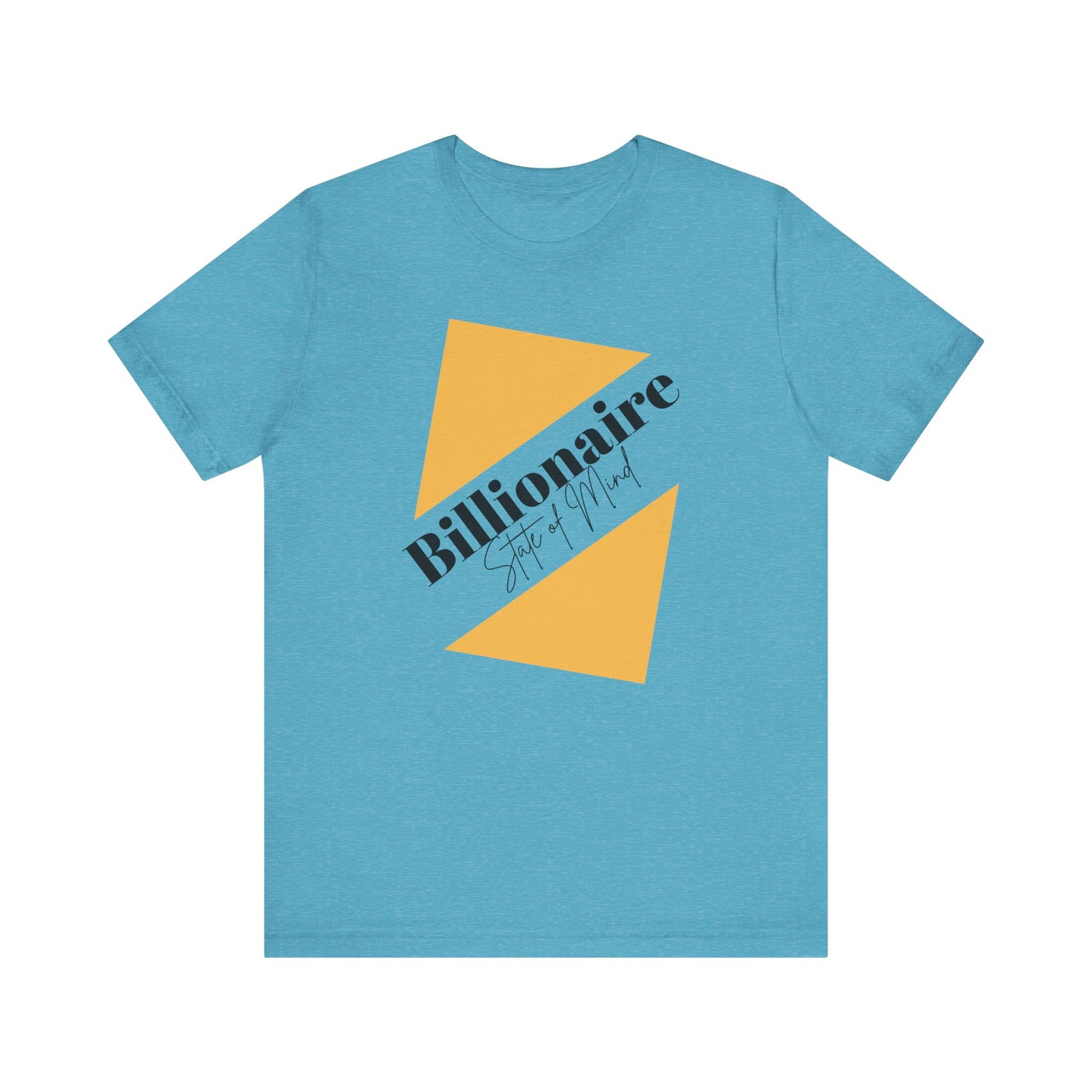 Billionaire State of Mind Unisex Jersey Short Sleeve Tee