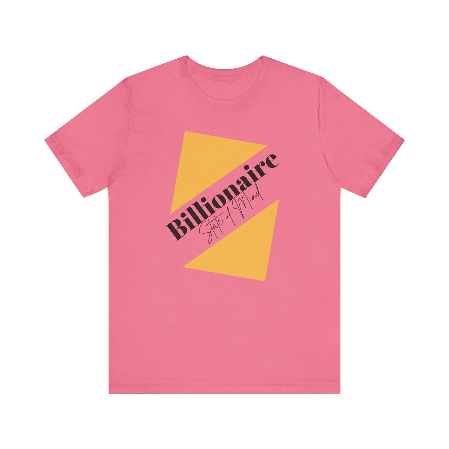 Billionaire State of Mind Unisex Jersey Short Sleeve Tee