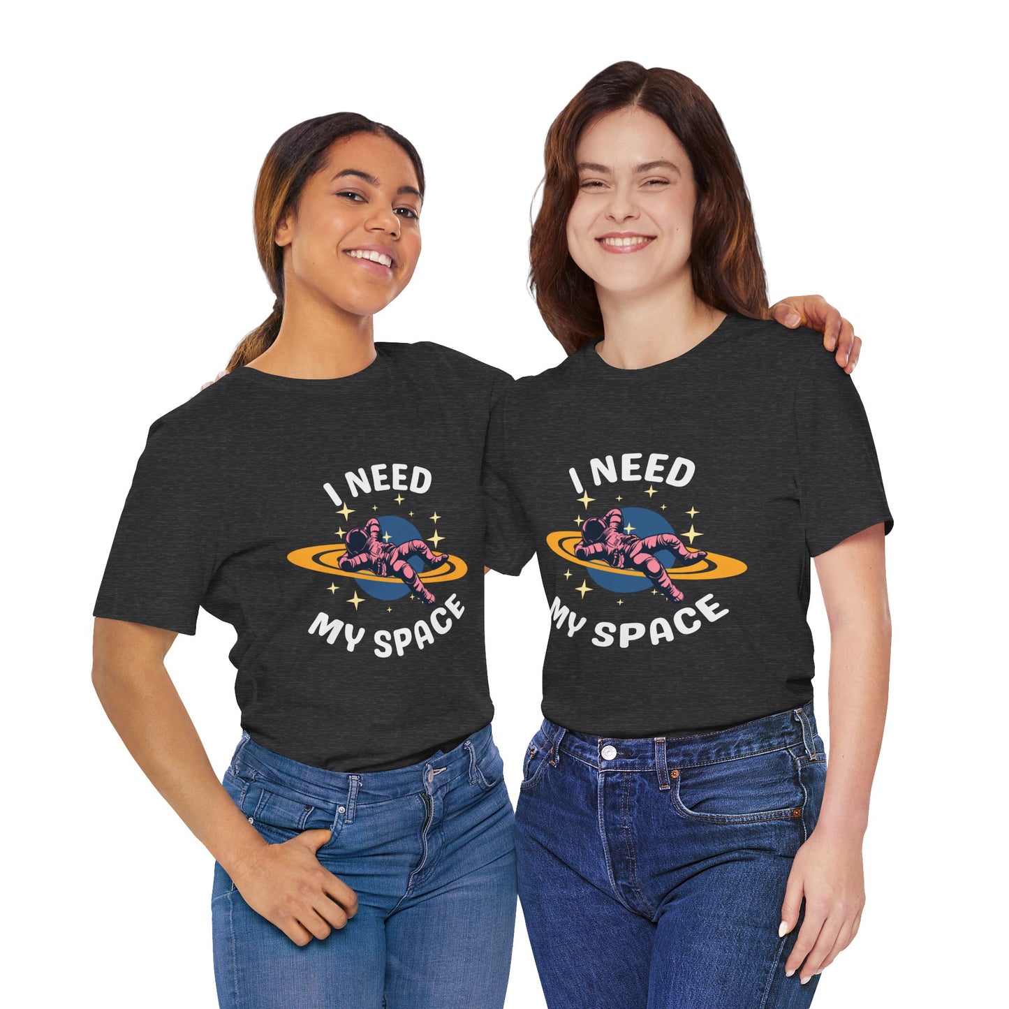 I Need My Space Unisex Jersey Short Sleeve Tee