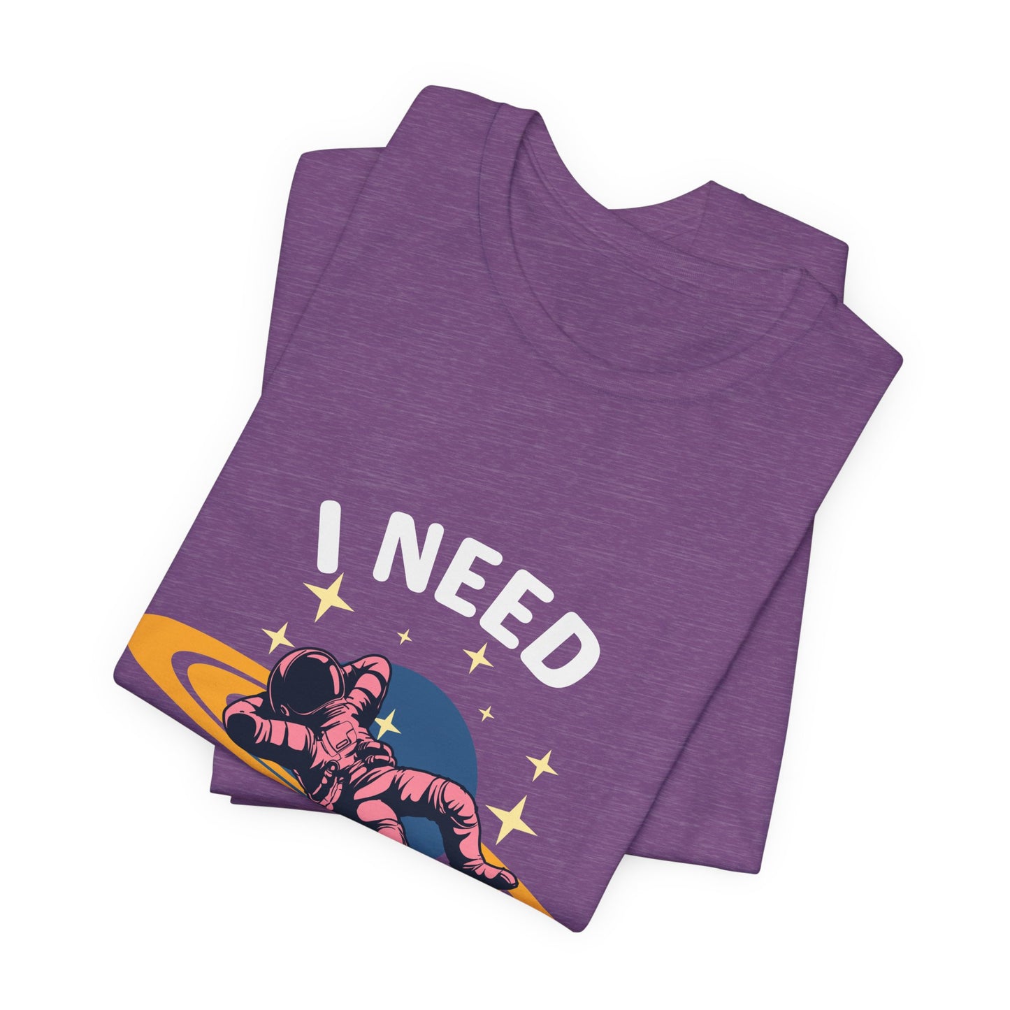 I Need My Space Unisex Jersey Short Sleeve Tee