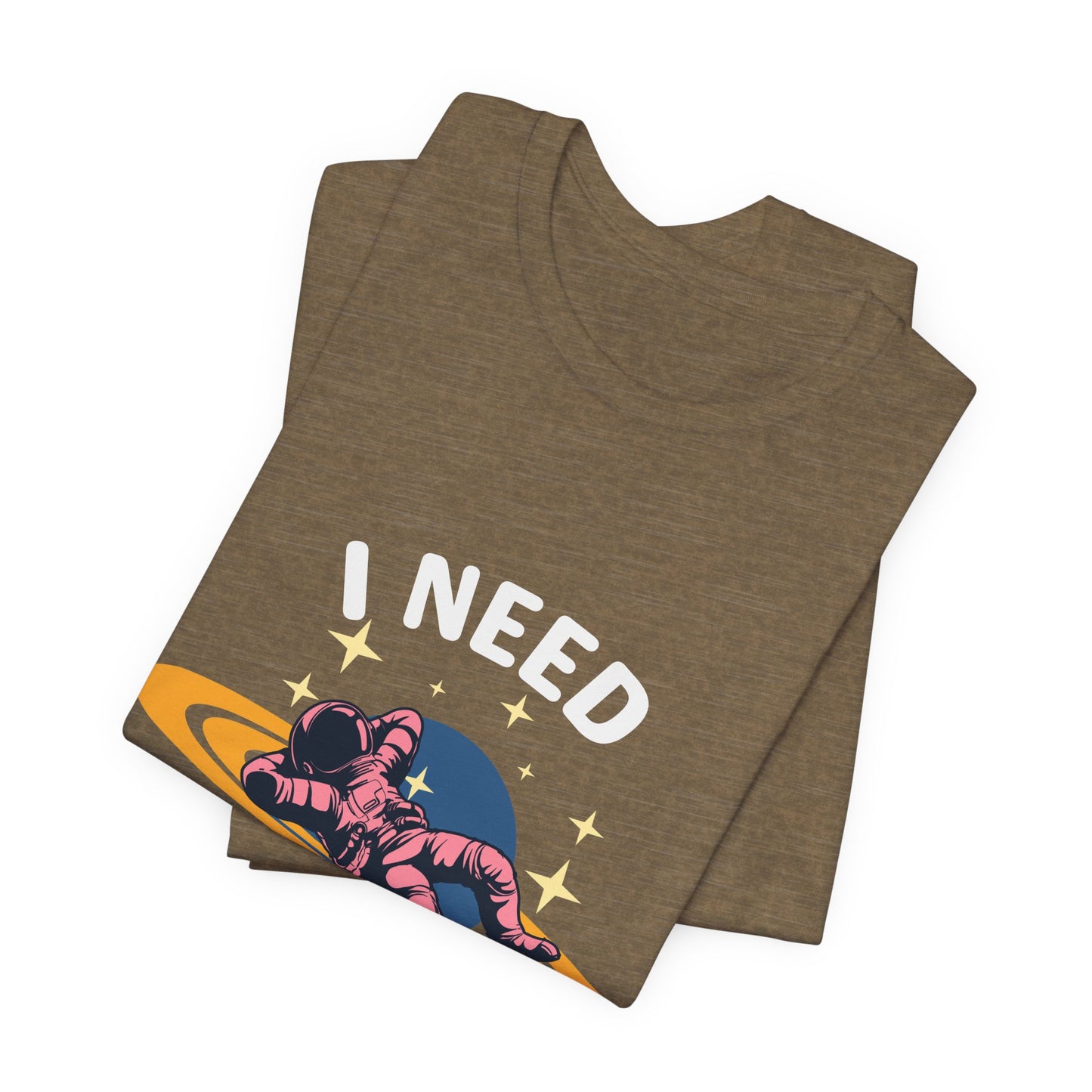 I Need My Space Unisex Jersey Short Sleeve Tee