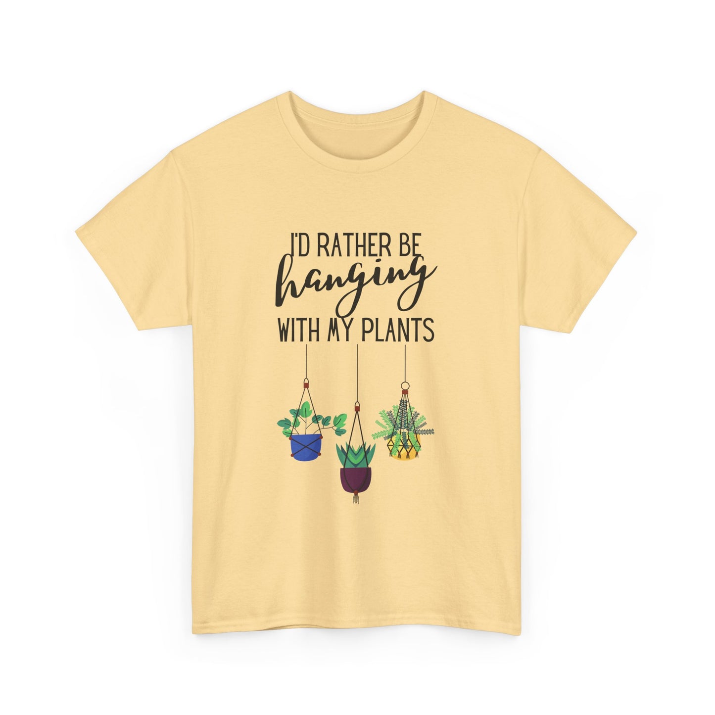 I'd Rather Be Hanging With My Plants Unisex Heavy Cotton Tee