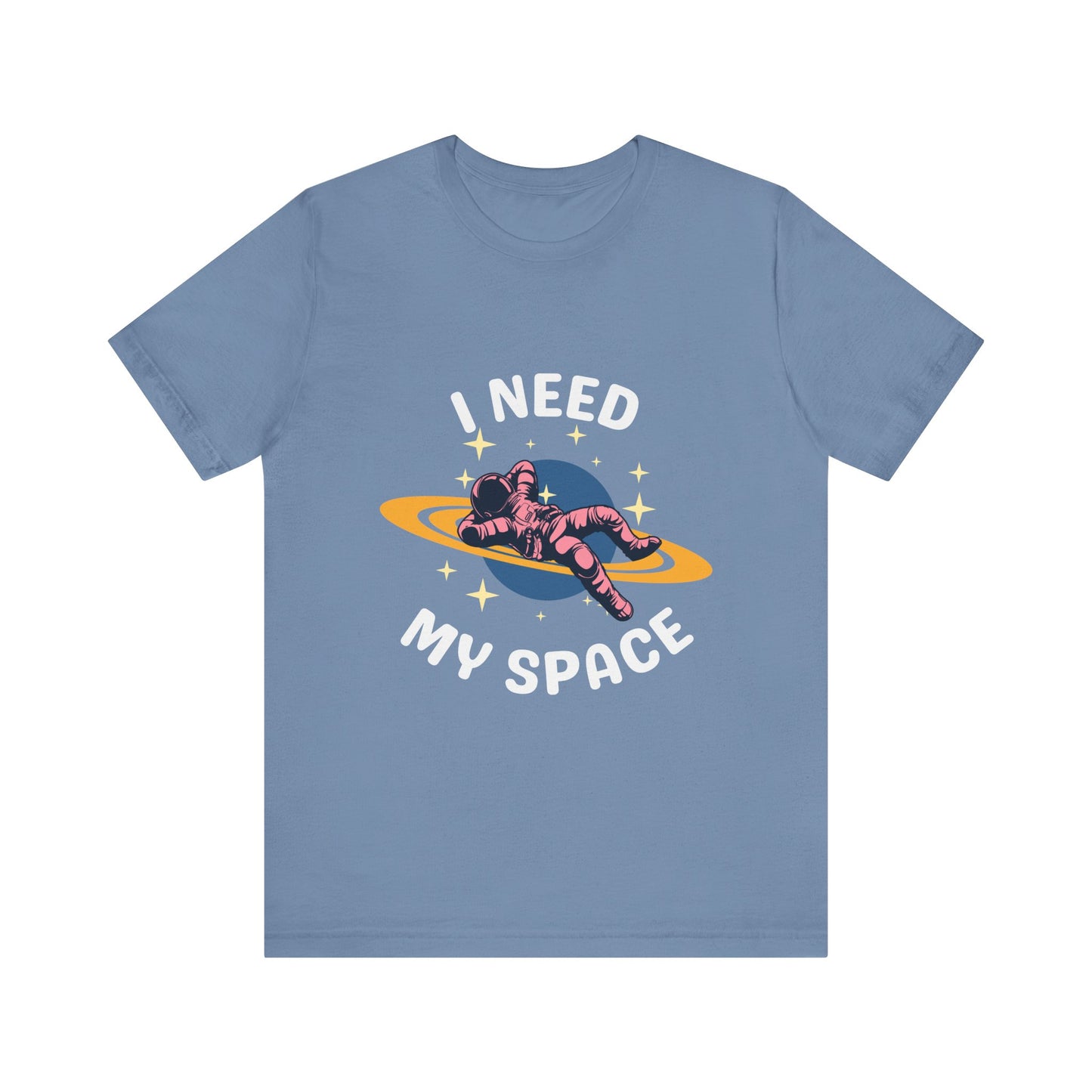 I Need My Space Unisex Jersey Short Sleeve Tee