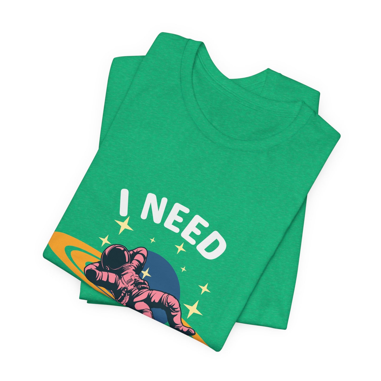 I Need My Space Unisex Jersey Short Sleeve Tee
