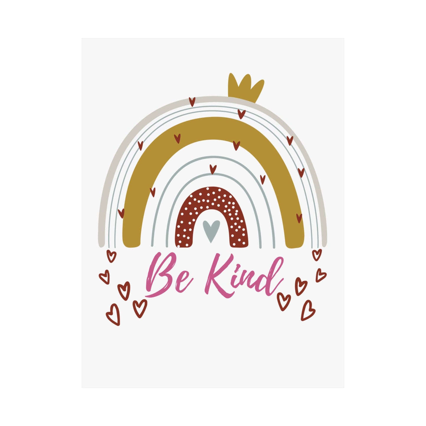 Vertical Poster - Be Kind Neutral Toned Rainbow with Hearts