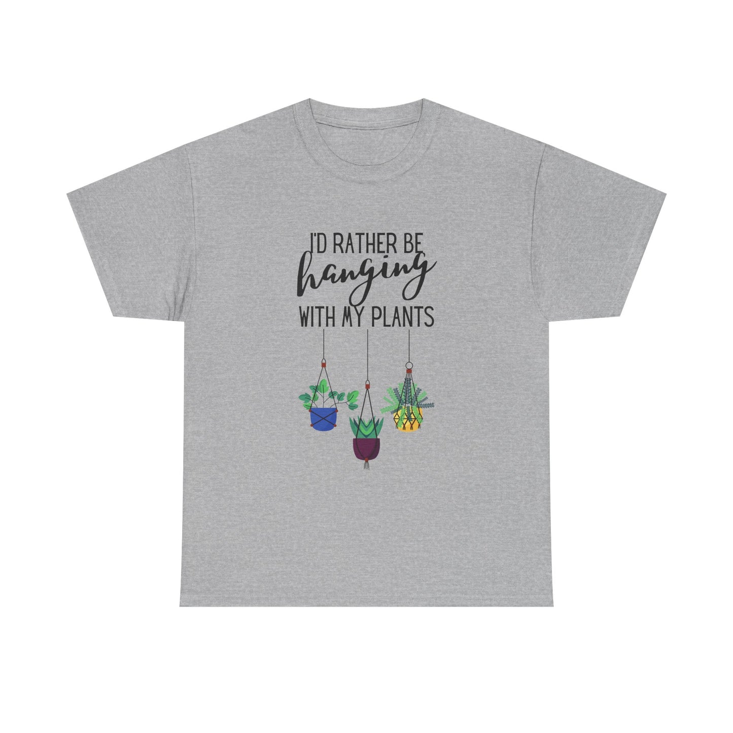 I'd Rather Be Hanging With My Plants Unisex Heavy Cotton Tee