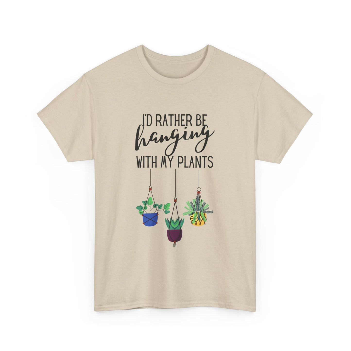 I'd Rather Be Hanging With My Plants Unisex Heavy Cotton Tee
