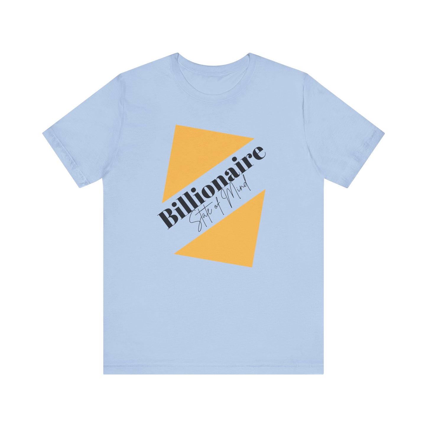 Billionaire State of Mind Unisex Jersey Short Sleeve Tee