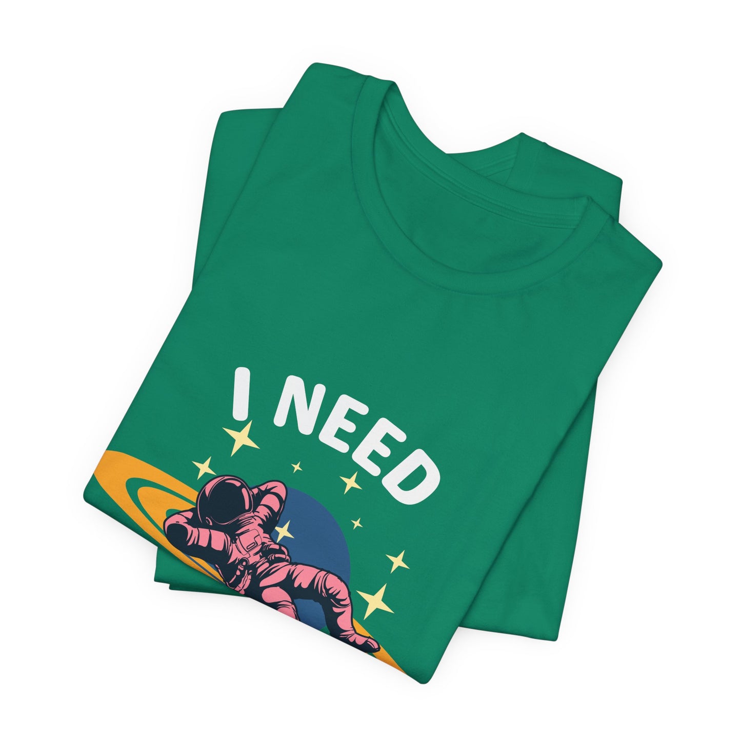 I Need My Space Unisex Jersey Short Sleeve Tee