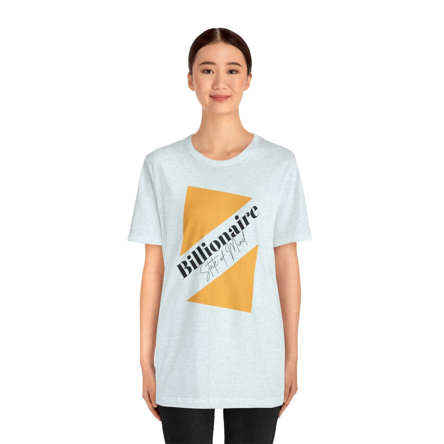 Billionaire State of Mind Unisex Jersey Short Sleeve Tee
