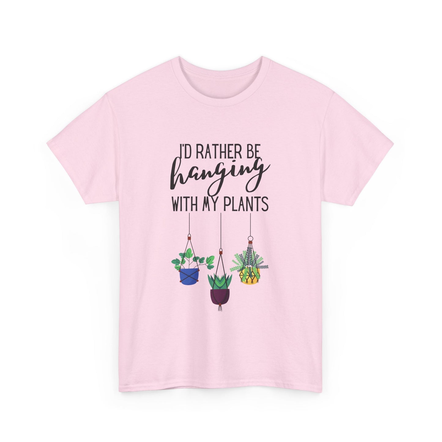 I'd Rather Be Hanging With My Plants Unisex Heavy Cotton Tee