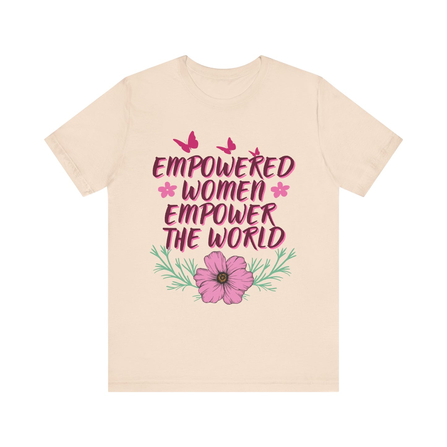 Empowered Women Empower The World Unisex Jersey Short Sleeve Tee