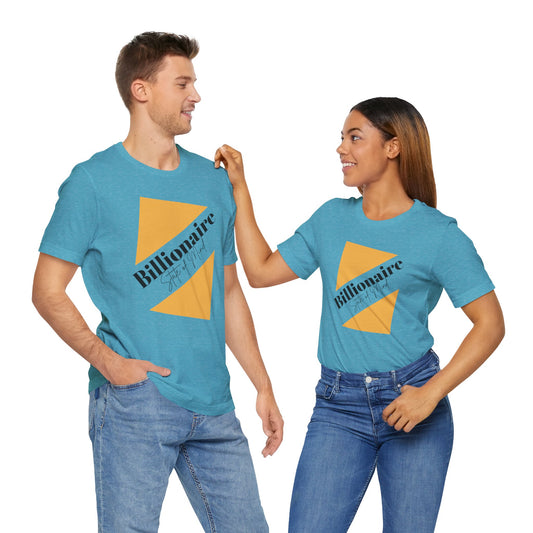 Billionaire State of Mind Unisex Jersey Short Sleeve Tee