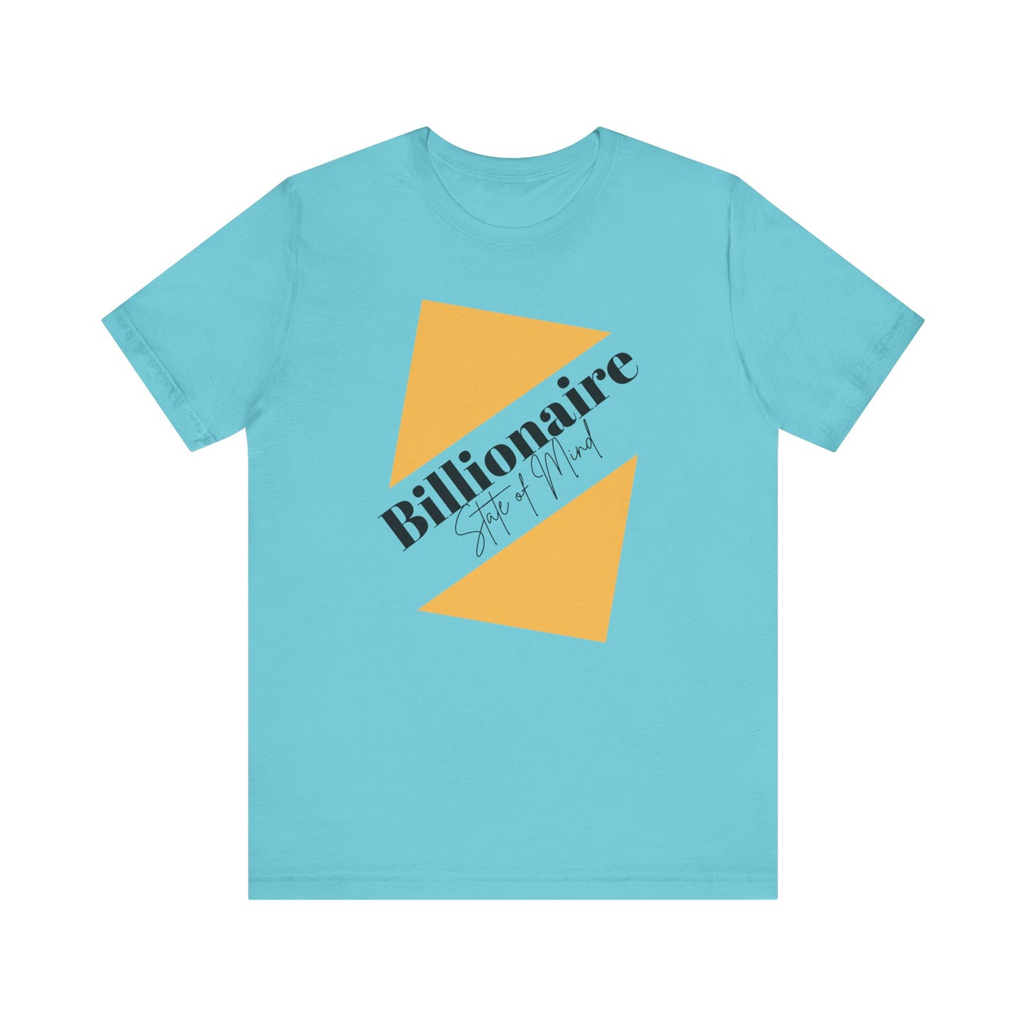 Billionaire State of Mind Unisex Jersey Short Sleeve Tee