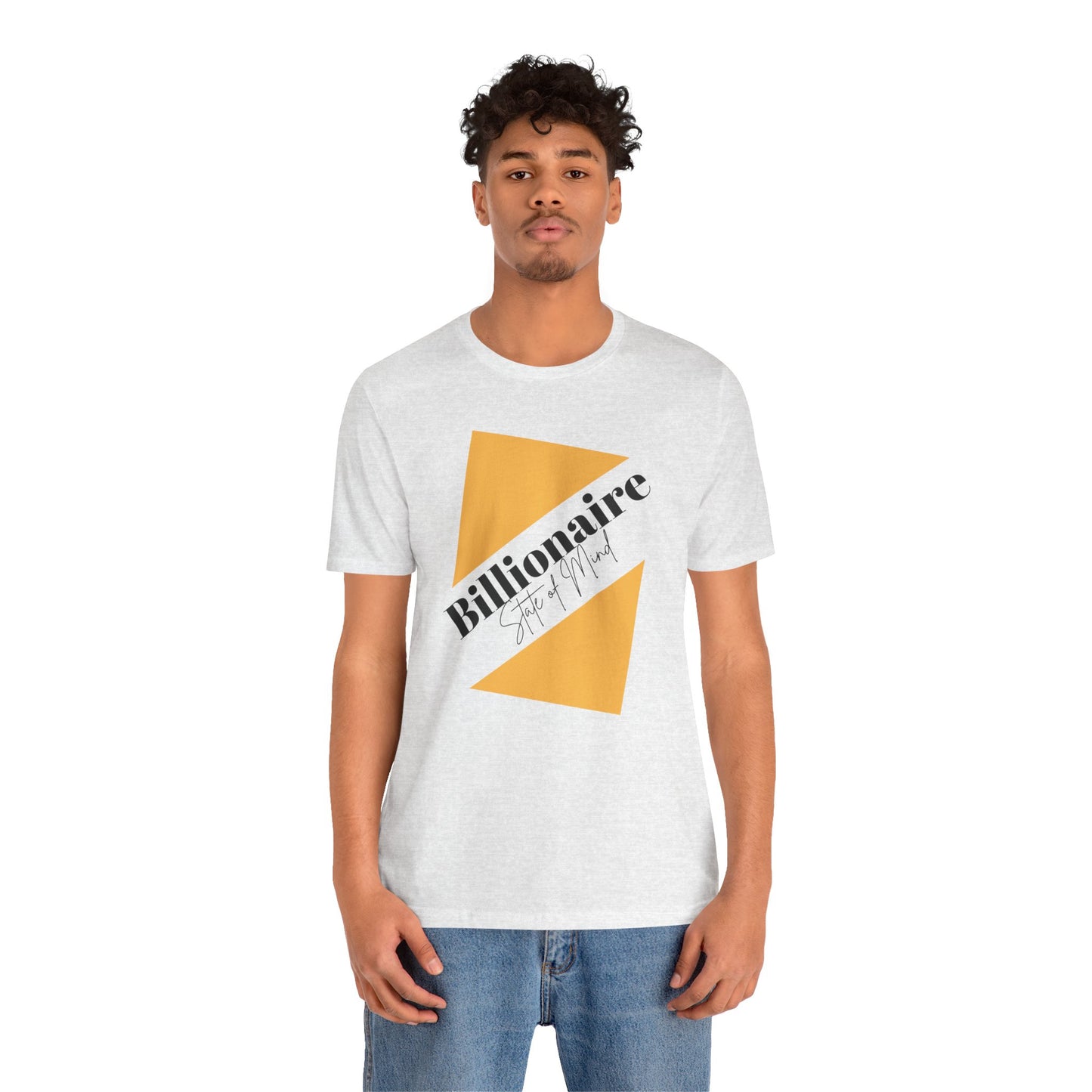 Billionaire State of Mind Unisex Jersey Short Sleeve Tee