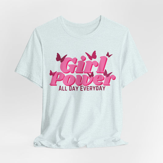 Girl Power All Day Everyday Unisex Jersey Short Sleeve Tee