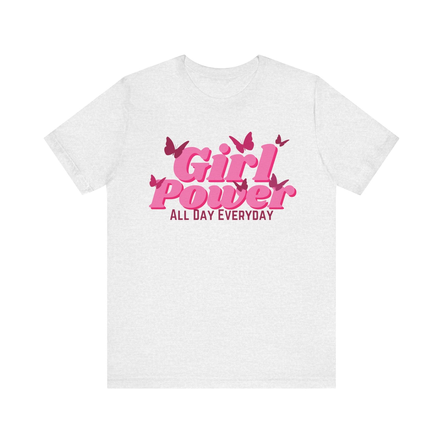 Girl Power All Day Everyday Unisex Jersey Short Sleeve Tee