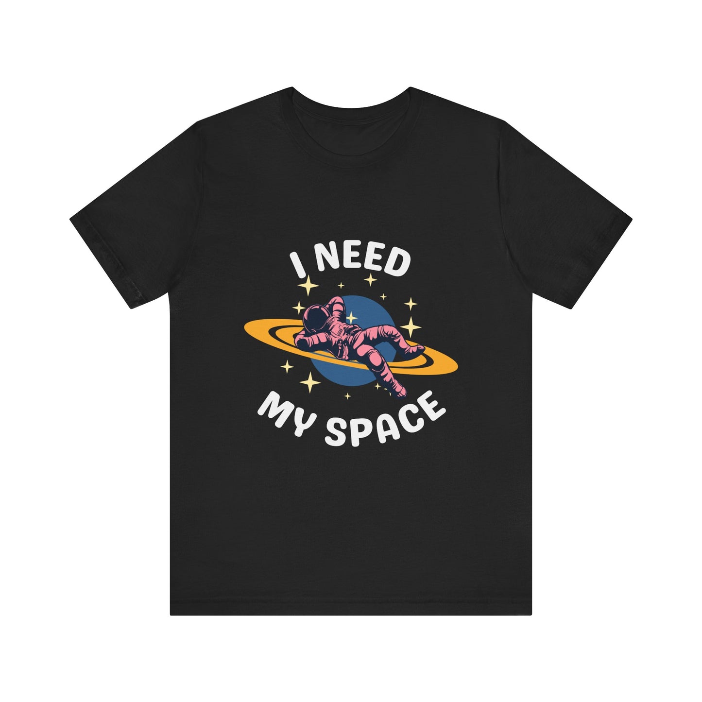 I Need My Space Unisex Jersey Short Sleeve Tee