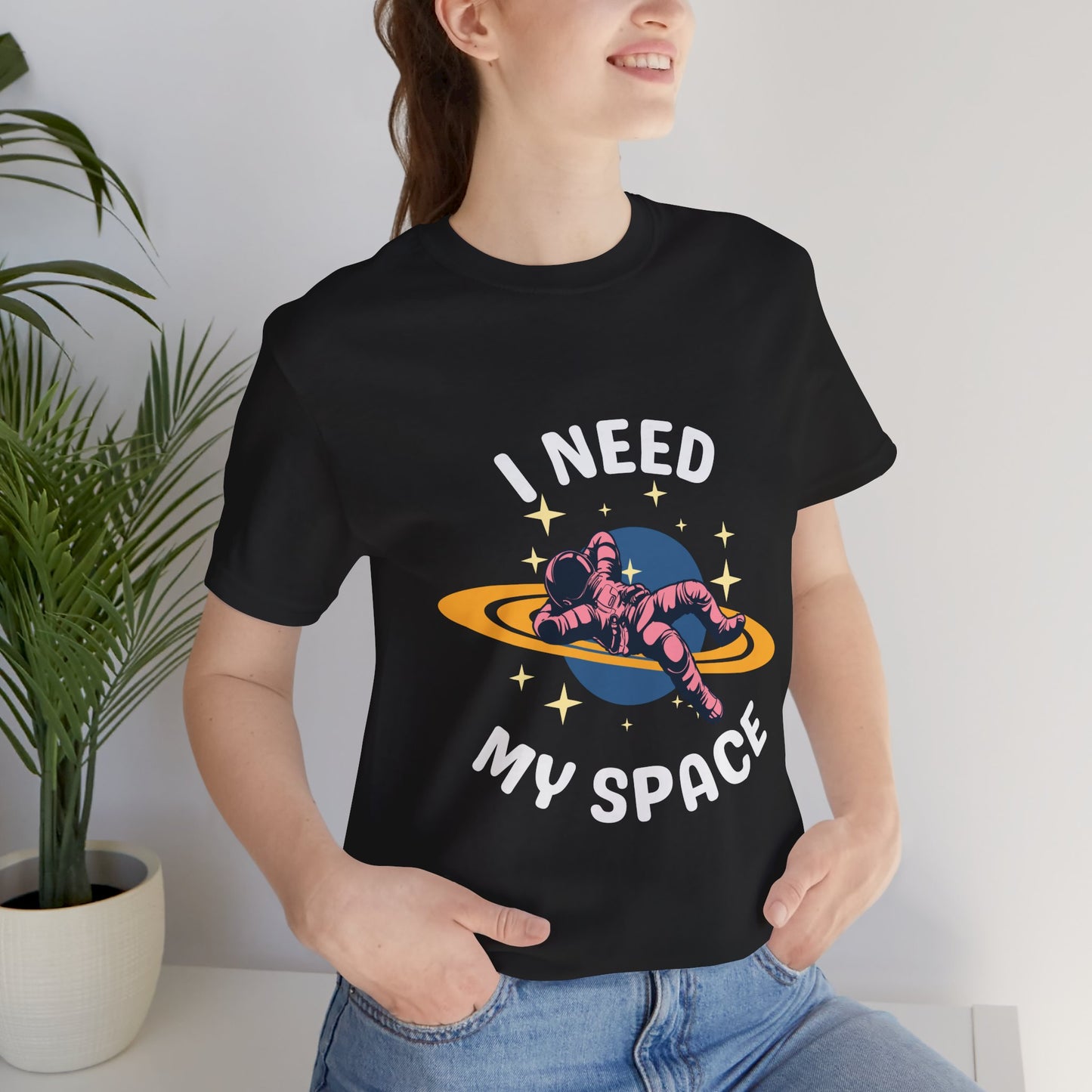 I Need My Space Unisex Jersey Short Sleeve Tee