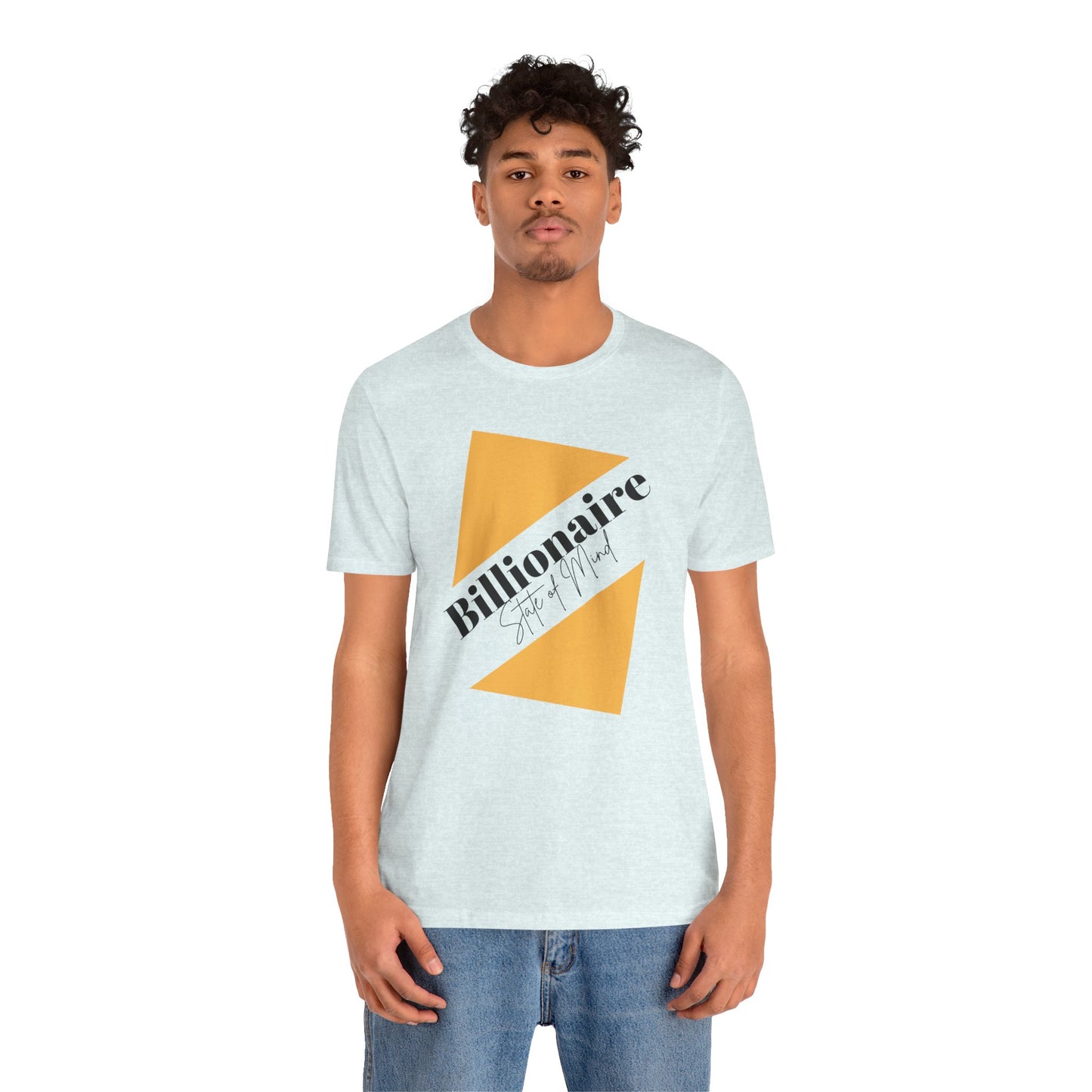 Billionaire State of Mind Unisex Jersey Short Sleeve Tee