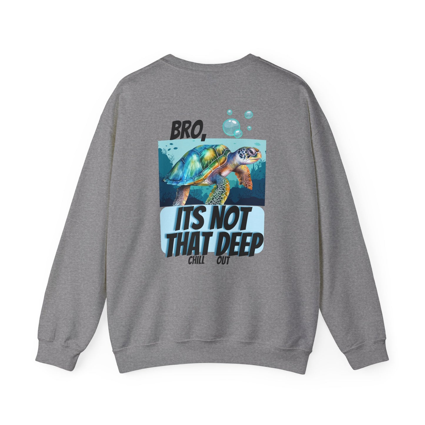 Blue Ocean Turtle It's Not That Deep (Back Design) Unisex Heavy Blend™ Crewneck Sweatshirt