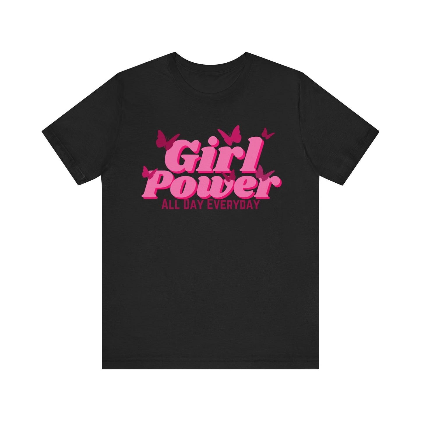 Girl Power All Day Everyday Unisex Jersey Short Sleeve Tee