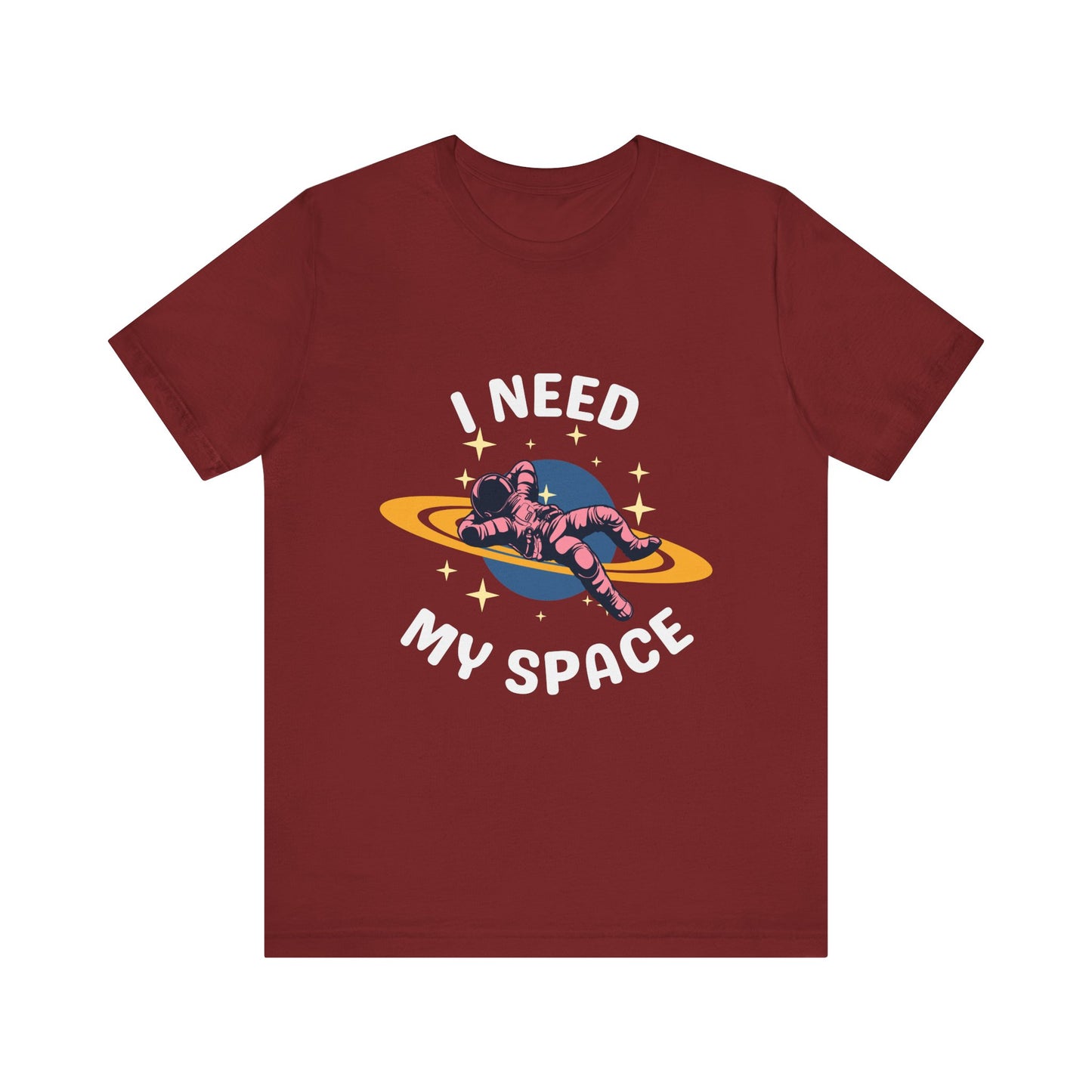 I Need My Space Unisex Jersey Short Sleeve Tee