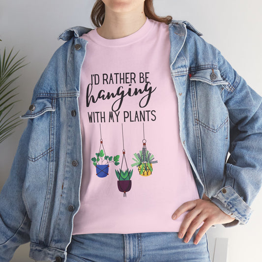 I'd Rather Be Hanging With My Plants Unisex Heavy Cotton Tee