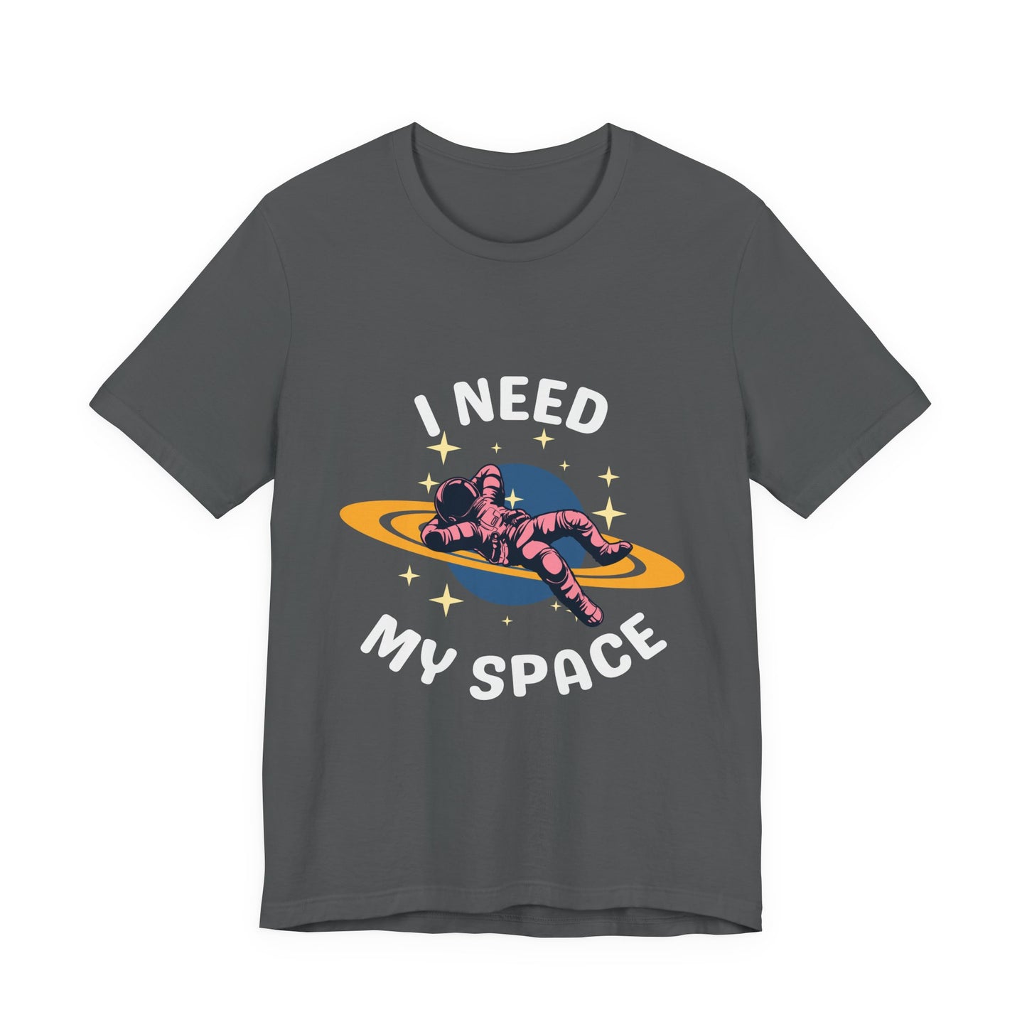 I Need My Space Unisex Jersey Short Sleeve Tee