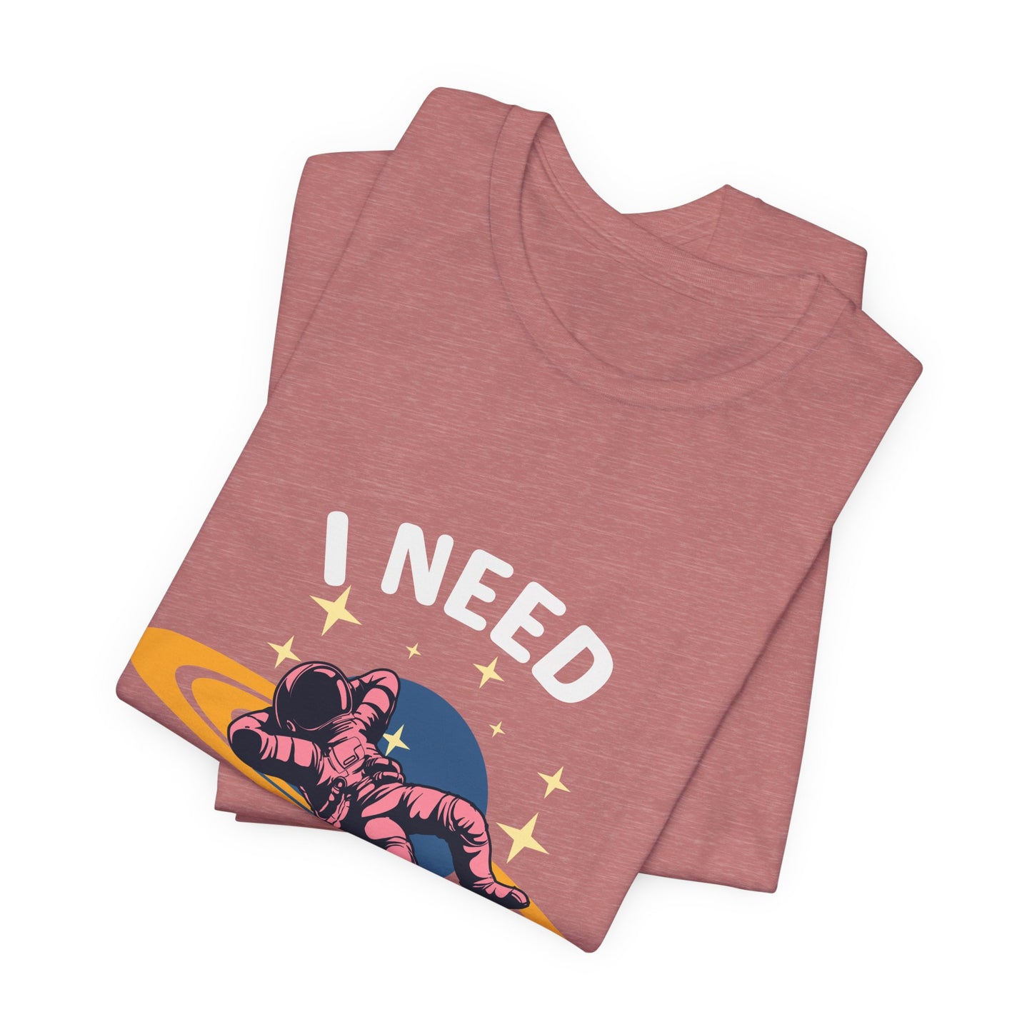 I Need My Space Unisex Jersey Short Sleeve Tee