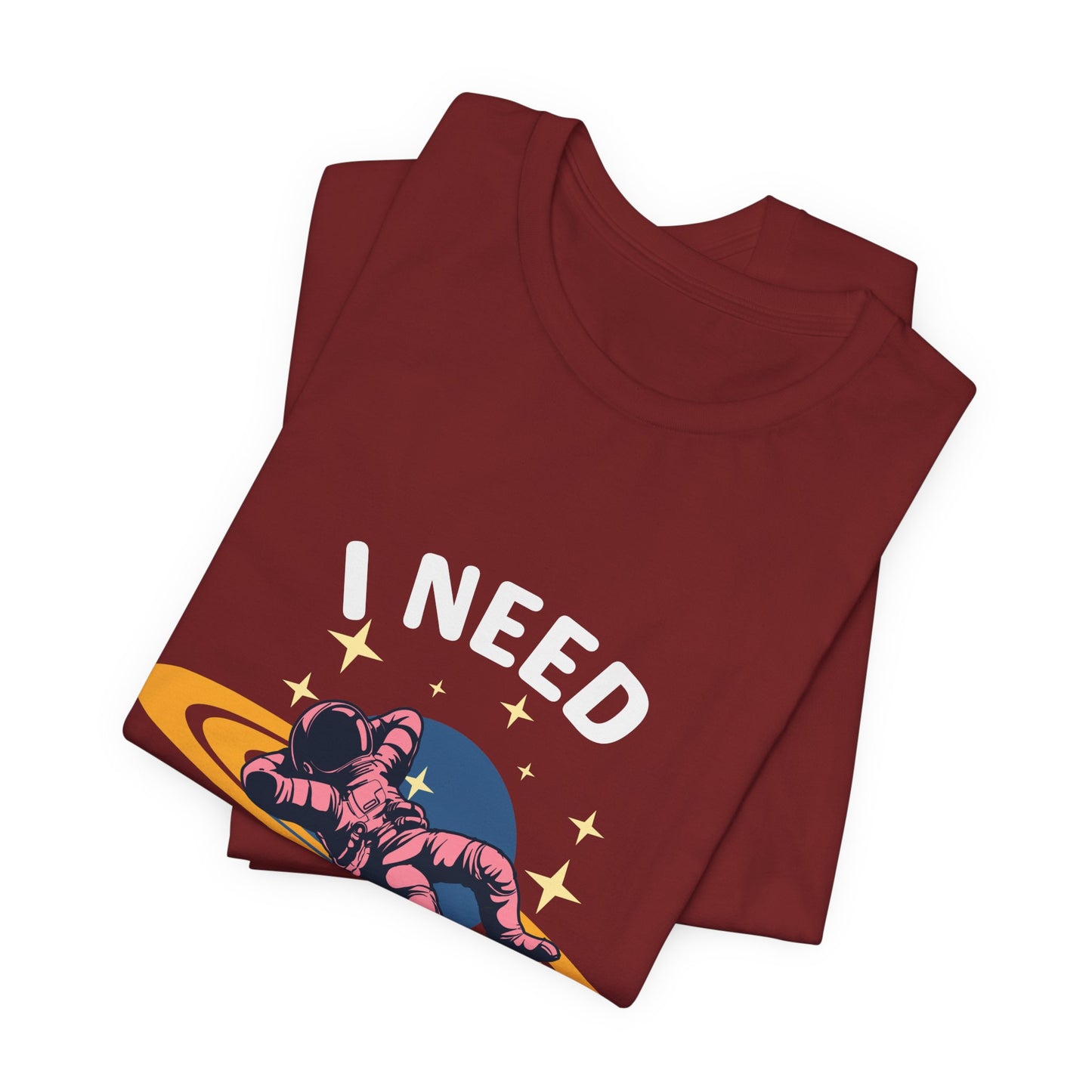 I Need My Space Unisex Jersey Short Sleeve Tee
