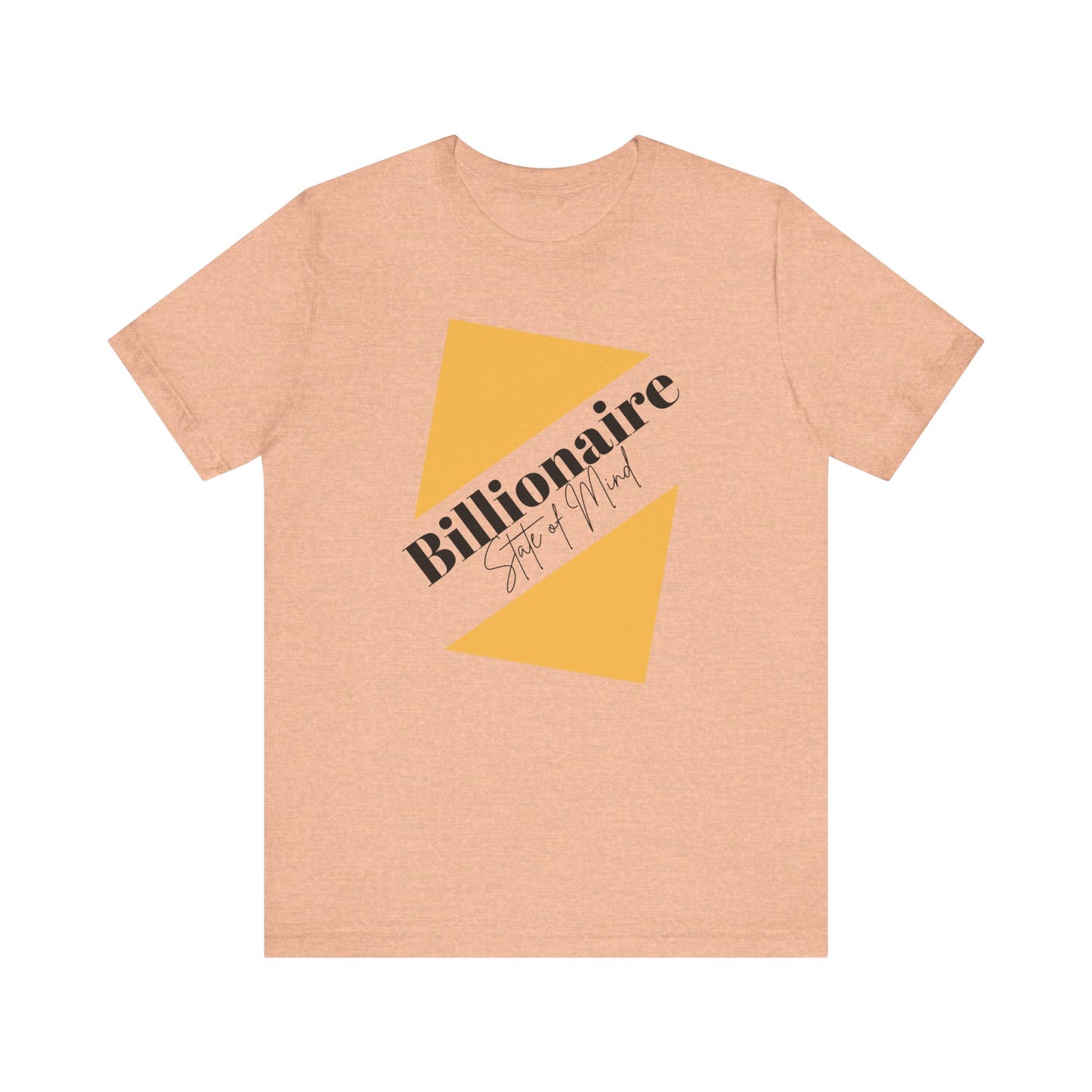 Billionaire State of Mind Unisex Jersey Short Sleeve Tee