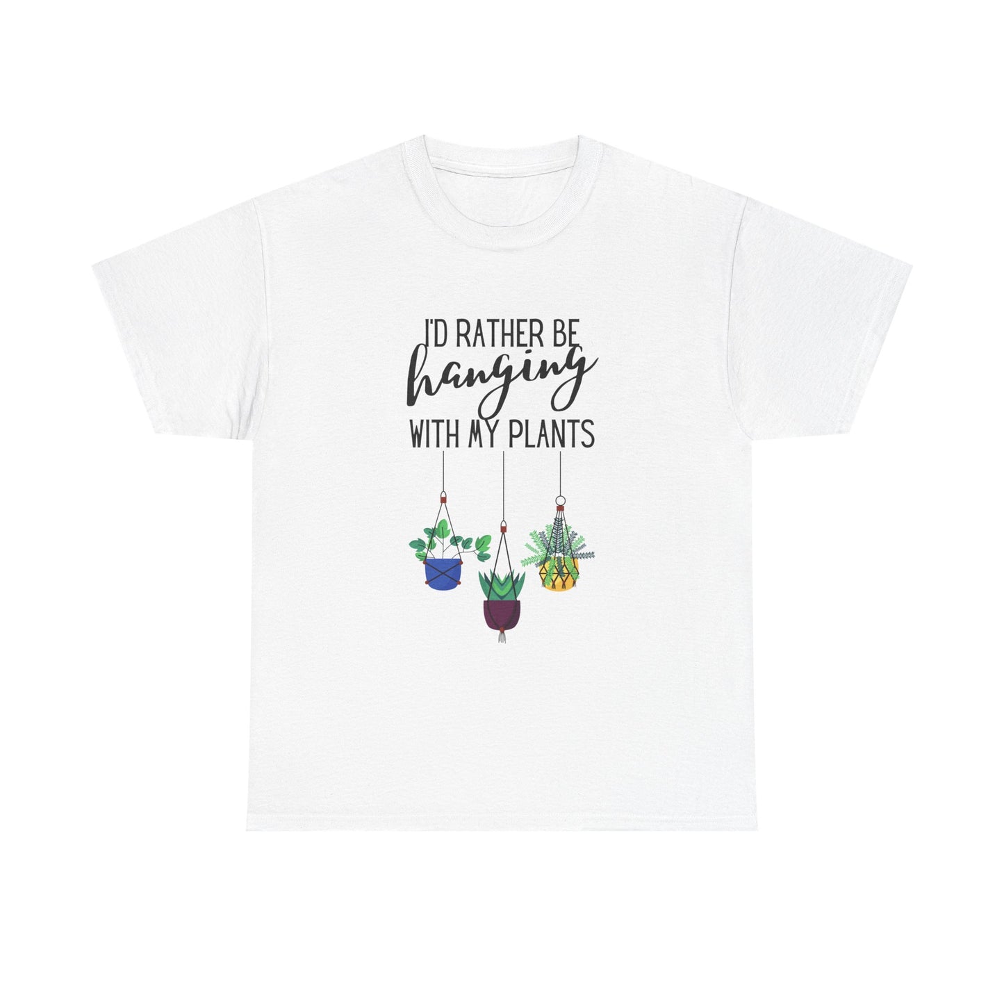 I'd Rather Be Hanging With My Plants Unisex Heavy Cotton Tee