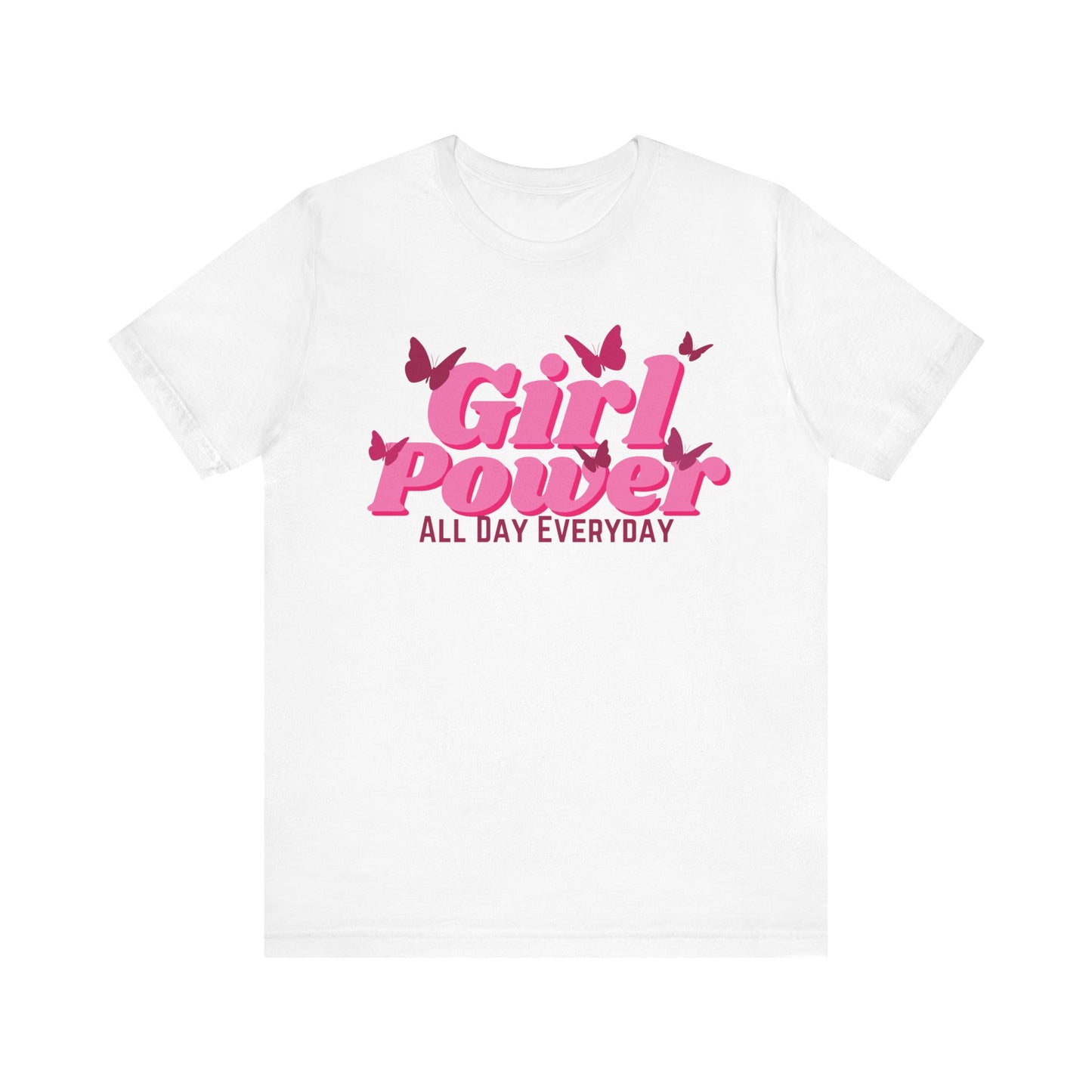 Girl Power All Day Everyday Unisex Jersey Short Sleeve Tee