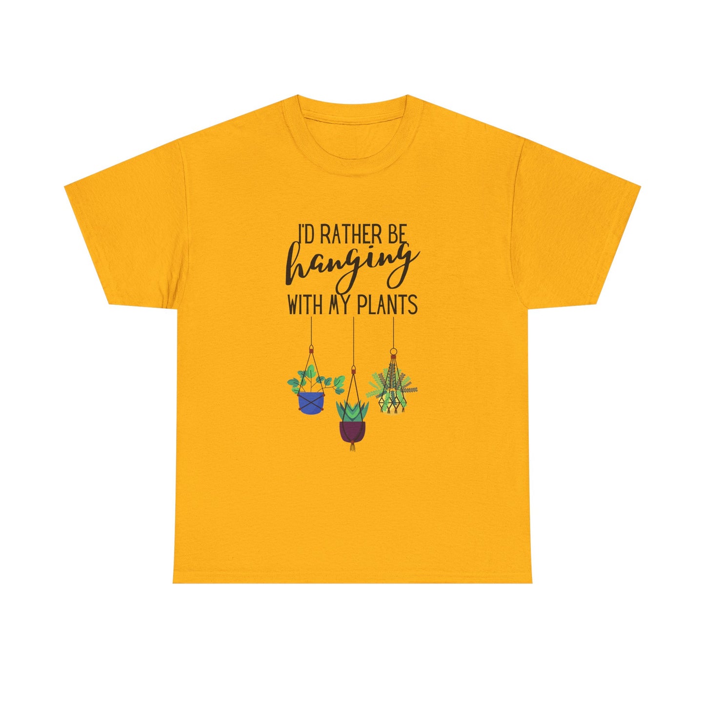 I'd Rather Be Hanging With My Plants Unisex Heavy Cotton Tee