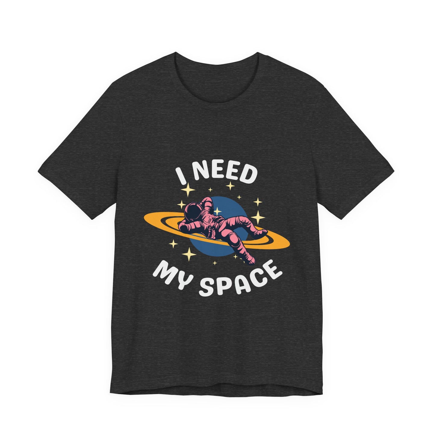 I Need My Space Unisex Jersey Short Sleeve Tee