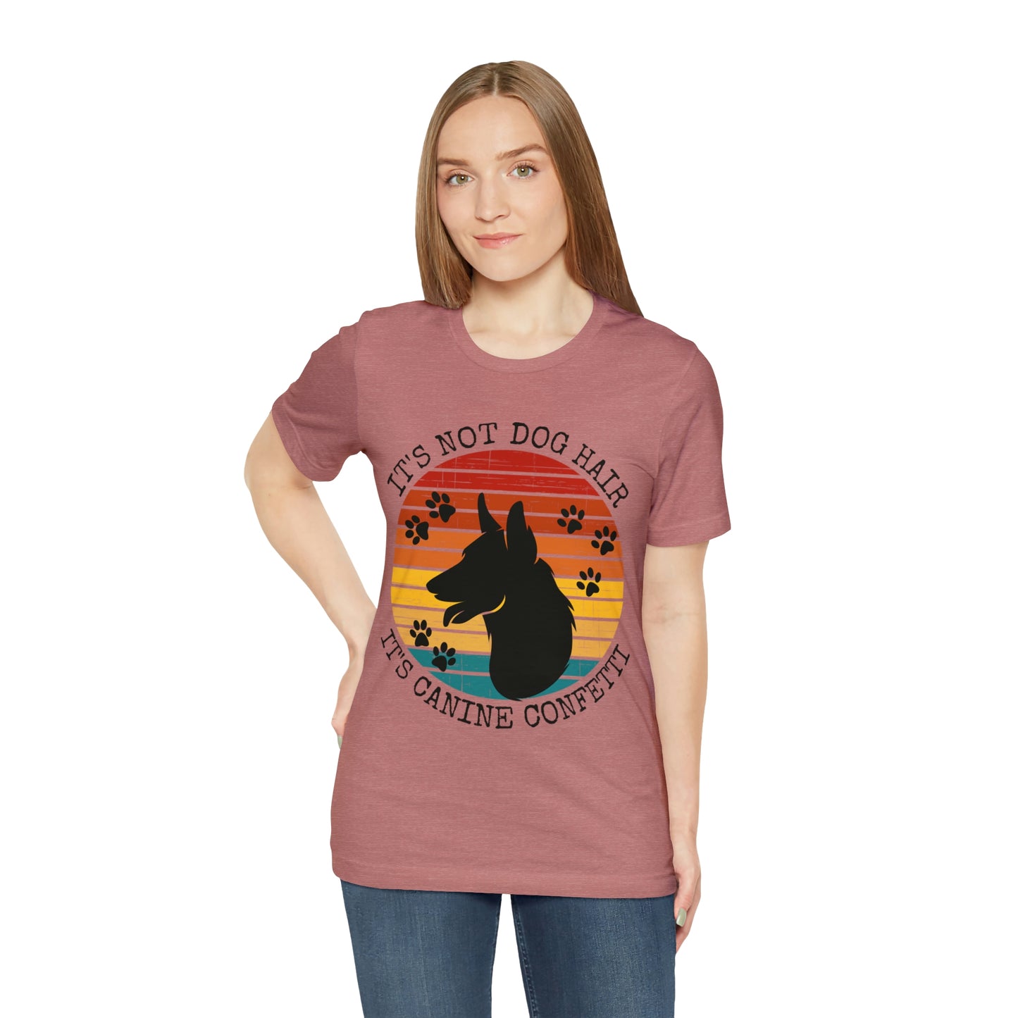 It's Not Dog Hair It's Canine Confetti Unisex Jersey Short Sleeve Tee