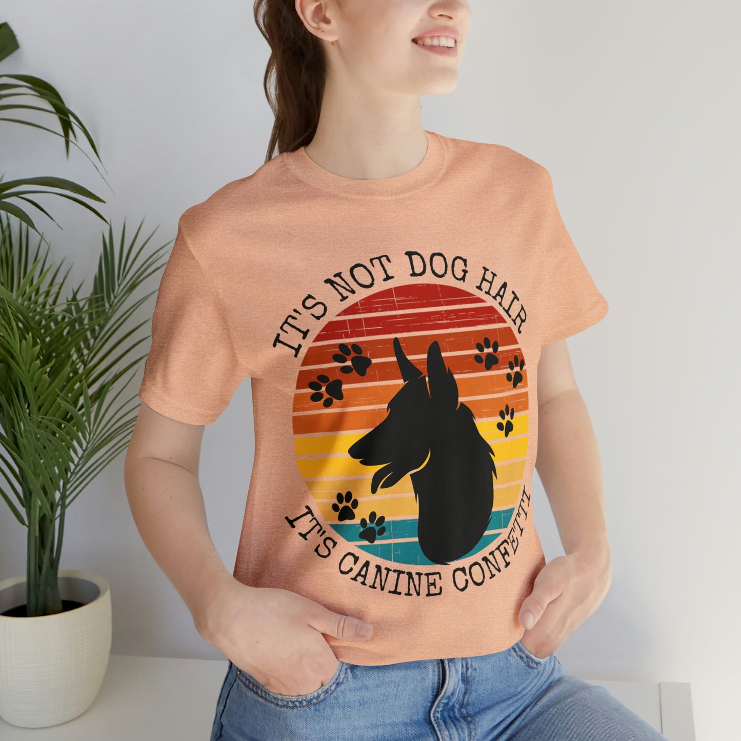 It's Not Dog Hair It's Canine Confetti Unisex Jersey Short Sleeve Tee