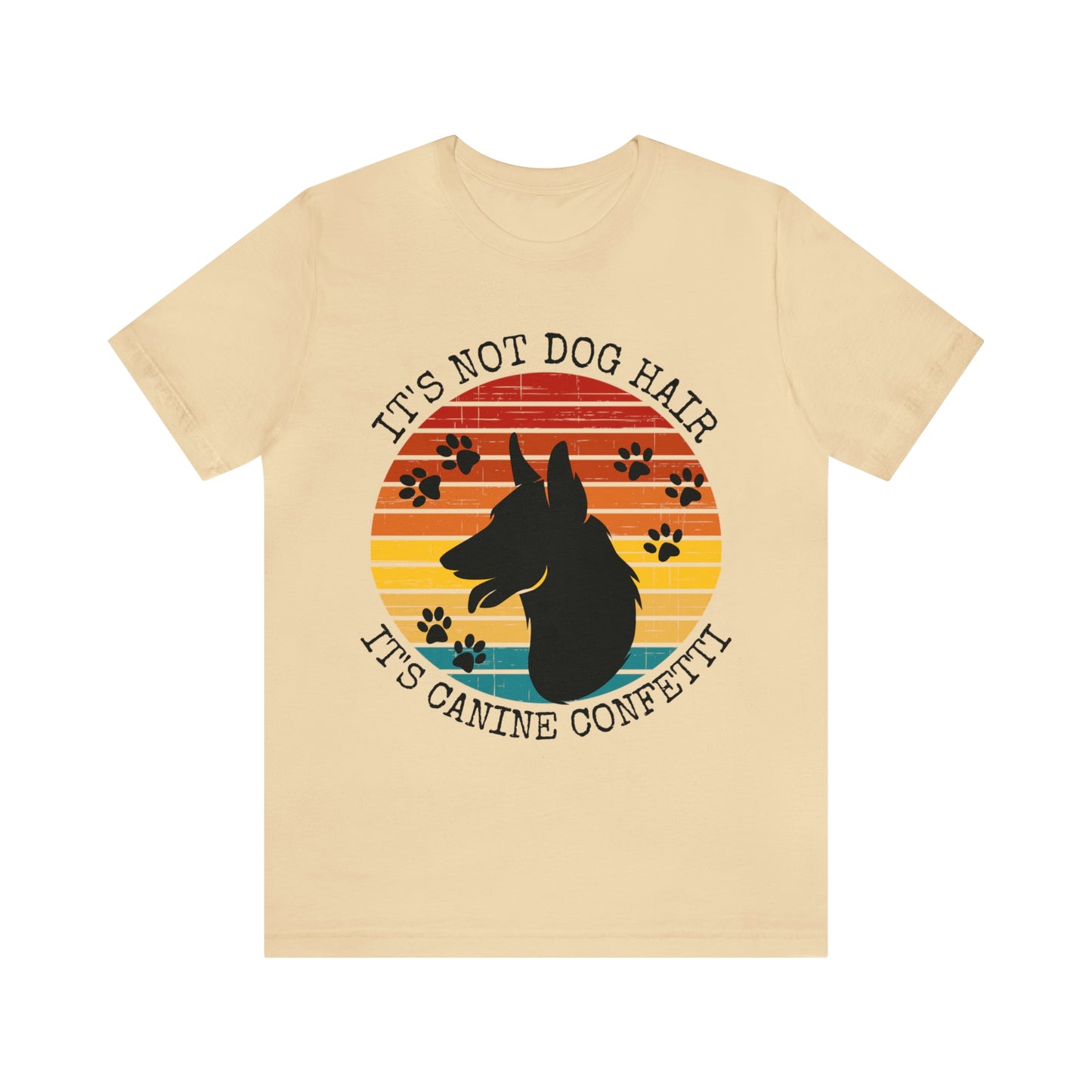 It's Not Dog Hair It's Canine Confetti Unisex Jersey Short Sleeve Tee