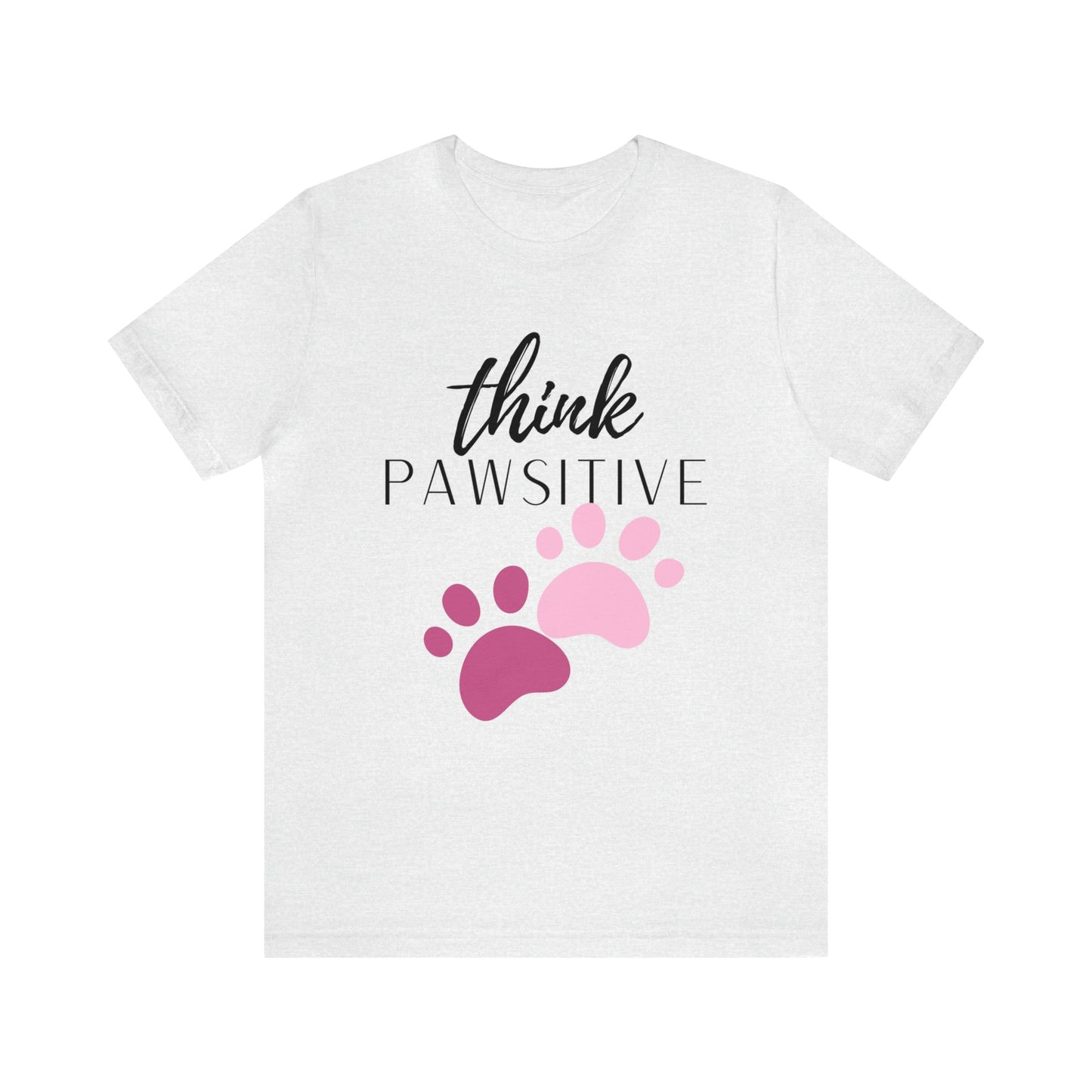 Think Pawsitive Unisex Jersey Short Sleeve Tee