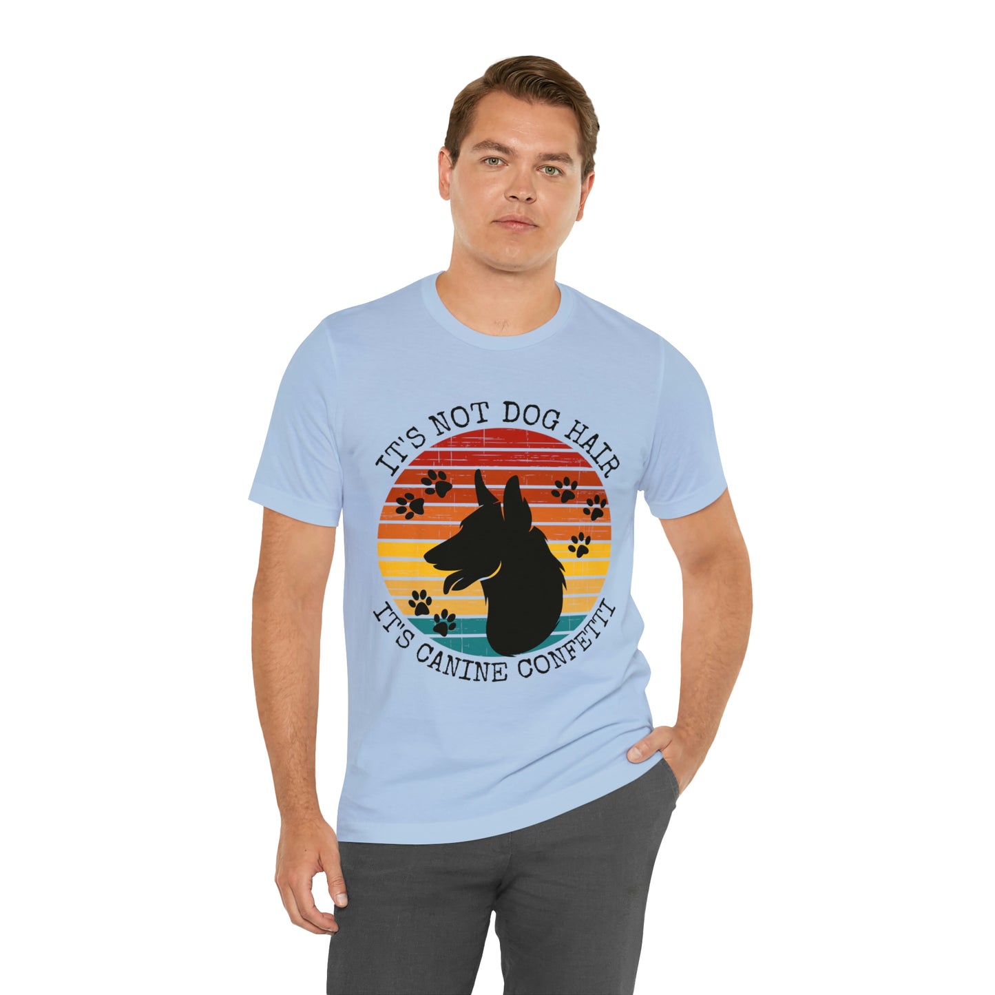 It's Not Dog Hair It's Canine Confetti Unisex Jersey Short Sleeve Tee