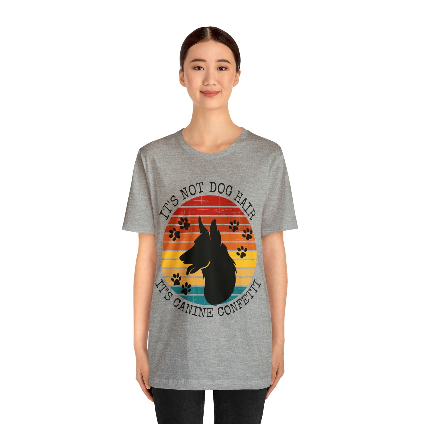 It's Not Dog Hair It's Canine Confetti Unisex Jersey Short Sleeve Tee